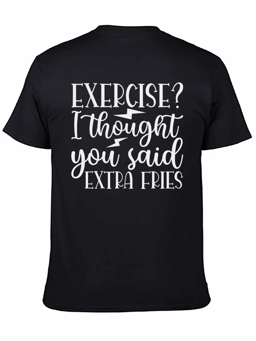 Exercise I Thought You Said Extra Fries Classic Cotton Tee – Unisex Comfort For Any Season