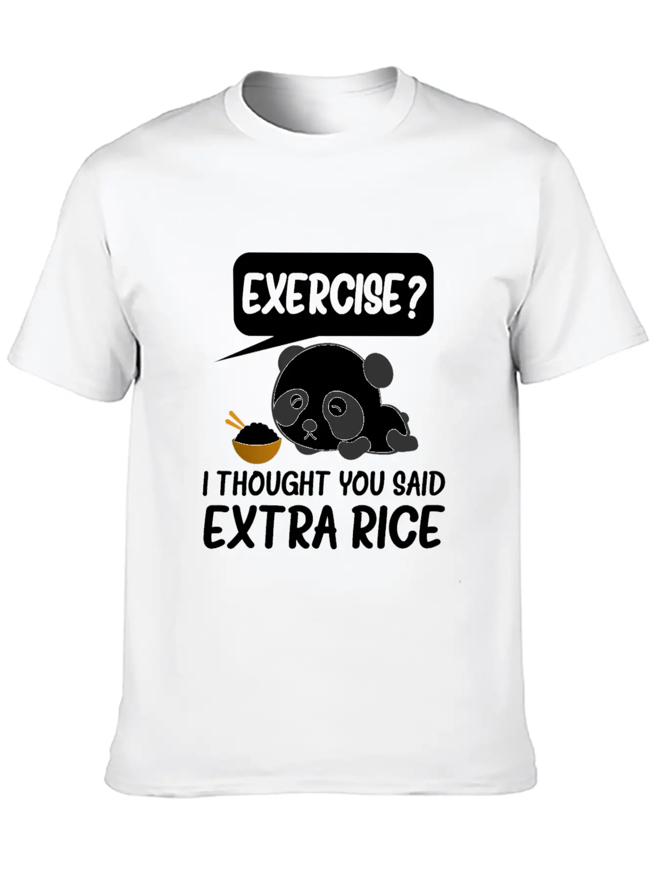 Exercise I Thought You Said Extra Rice Timeless Short Sleeve Tee – Comfy And Minimalist Design