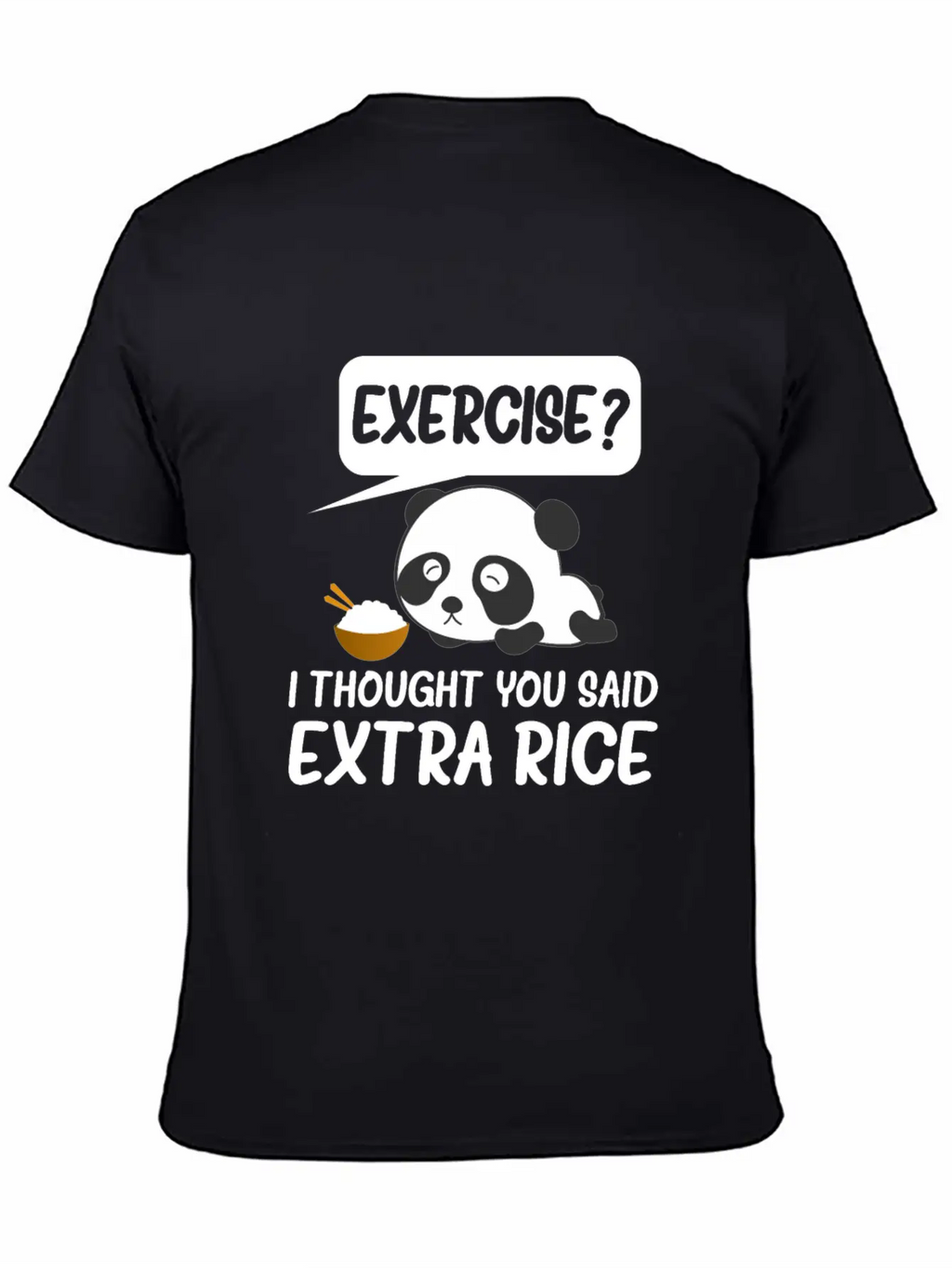 Exercise I Thought You Said Extra Rice Timeless Short Sleeve Tee – Comfy And Minimalist Design