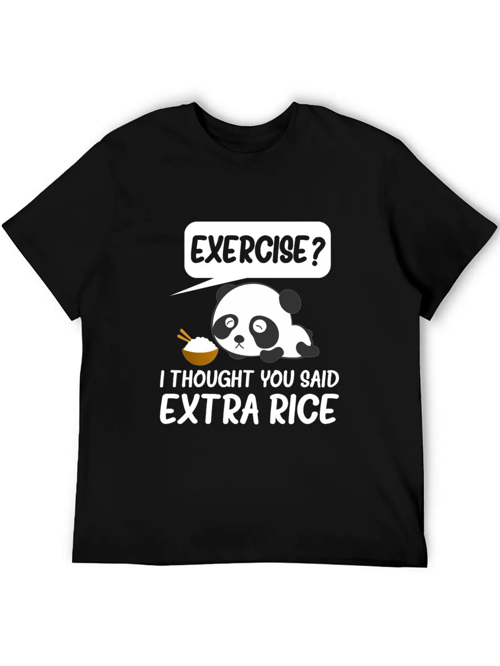 Exercise I Thought You Said Extra Rice Timeless Short Sleeve Tee – Comfy And Minimalist Design