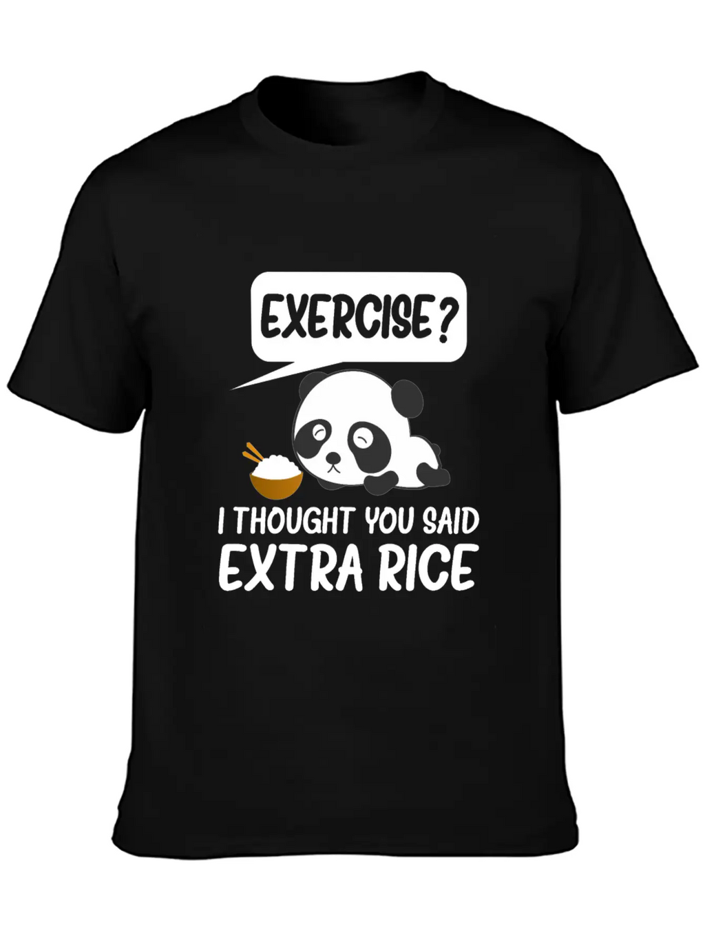 Exercise I Thought You Said Extra Rice Timeless Short Sleeve Tee – Comfy And Minimalist Design