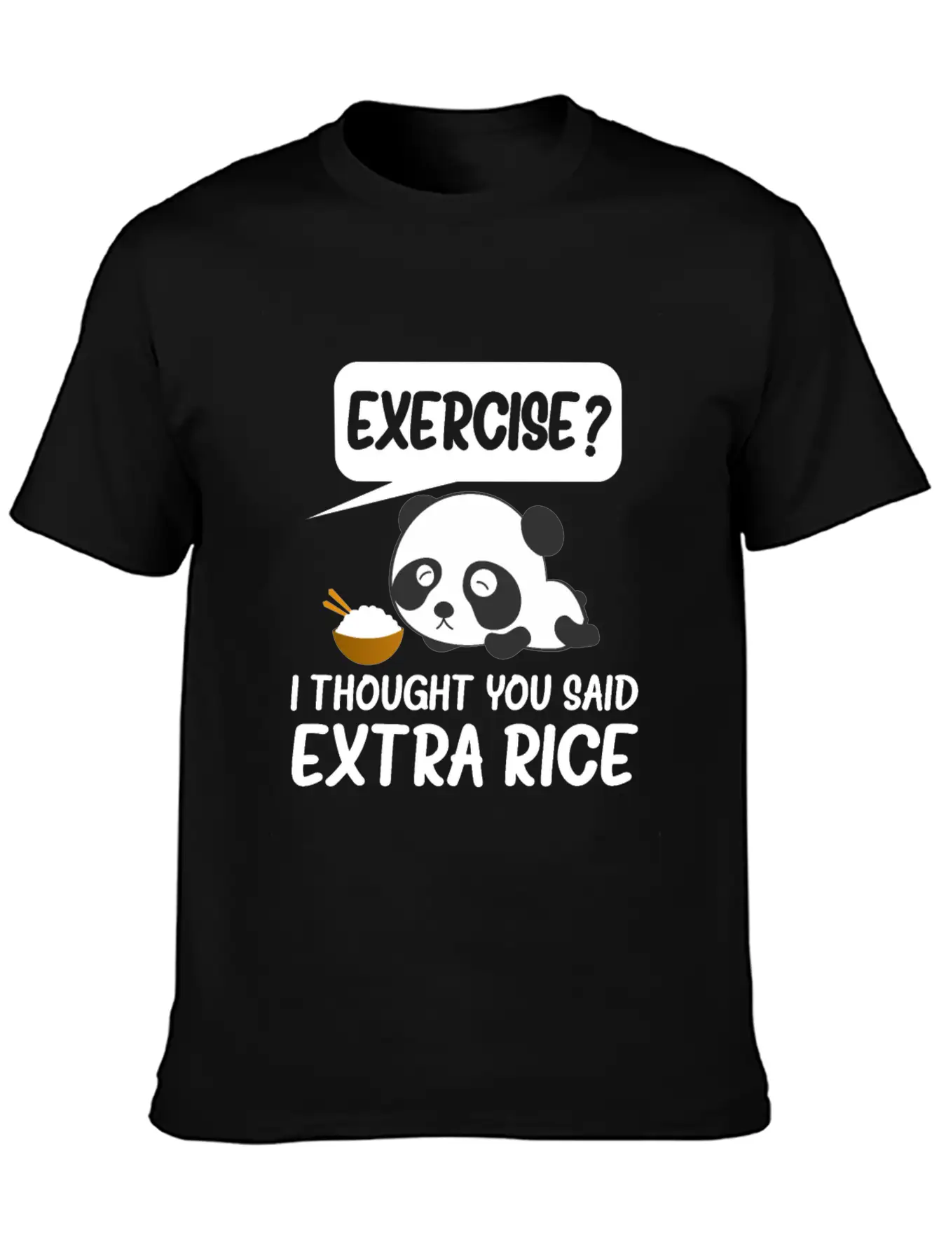 Exercise I Thought You Said Extra Rice Timeless Short Sleeve Tee – Comfy And Minimalist Design