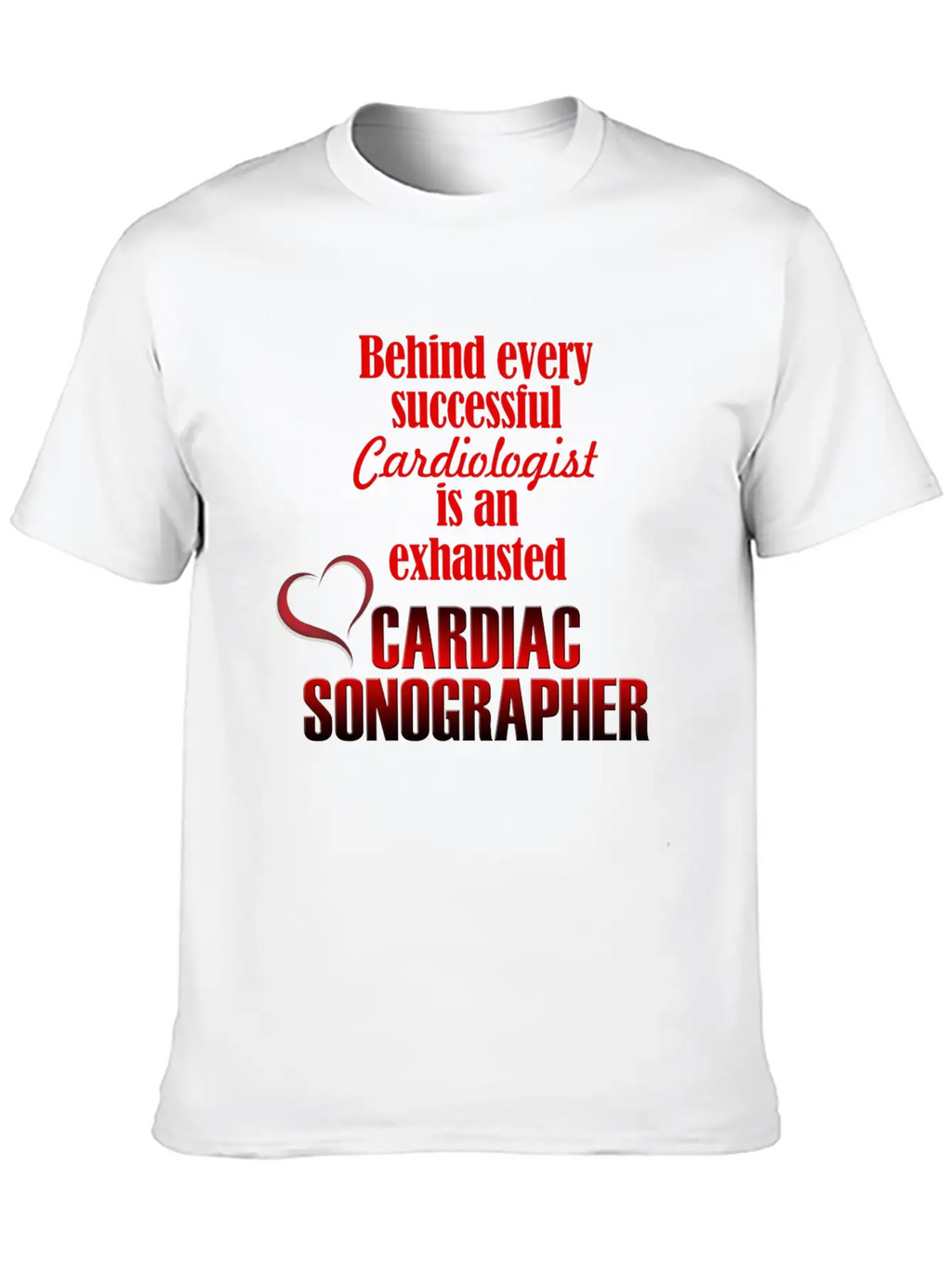 Exhausted Cardiac Sonographer Stylish Everyday T-Shirt – Unisex Basic Cotton Tee