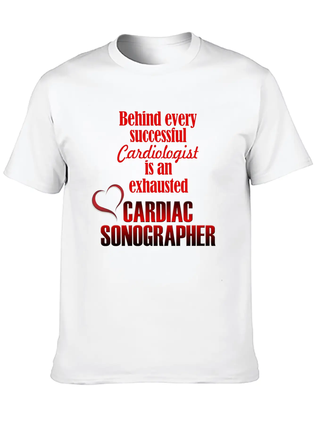 Exhausted Cardiac Sonographer Stylish Everyday T-Shirt – Unisex Basic Cotton Tee