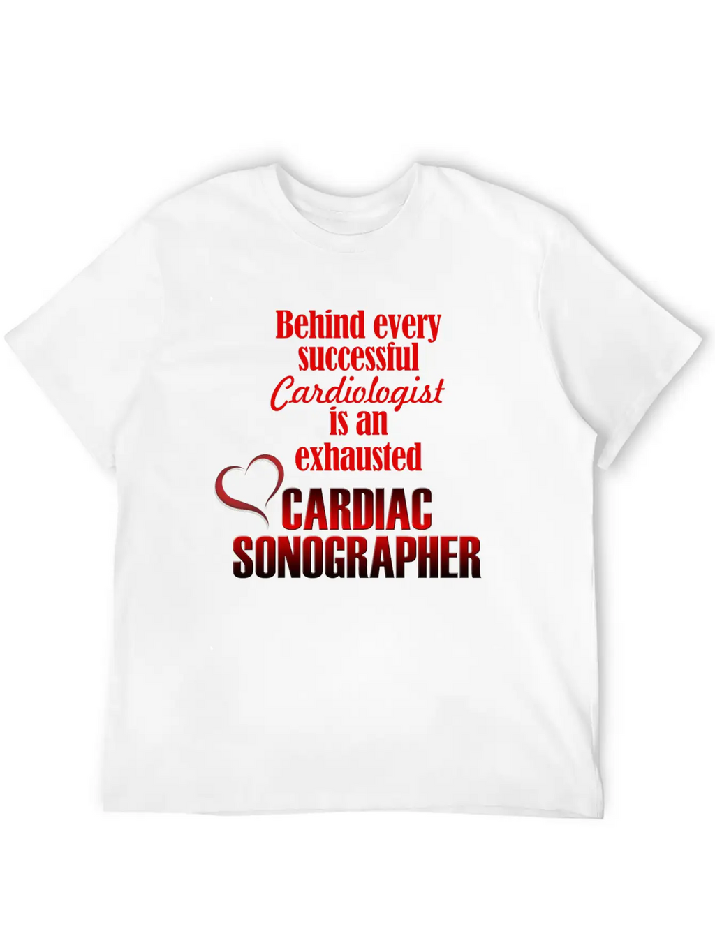 Exhausted Cardiac Sonographer Stylish Everyday T-Shirt – Unisex Basic Cotton Tee