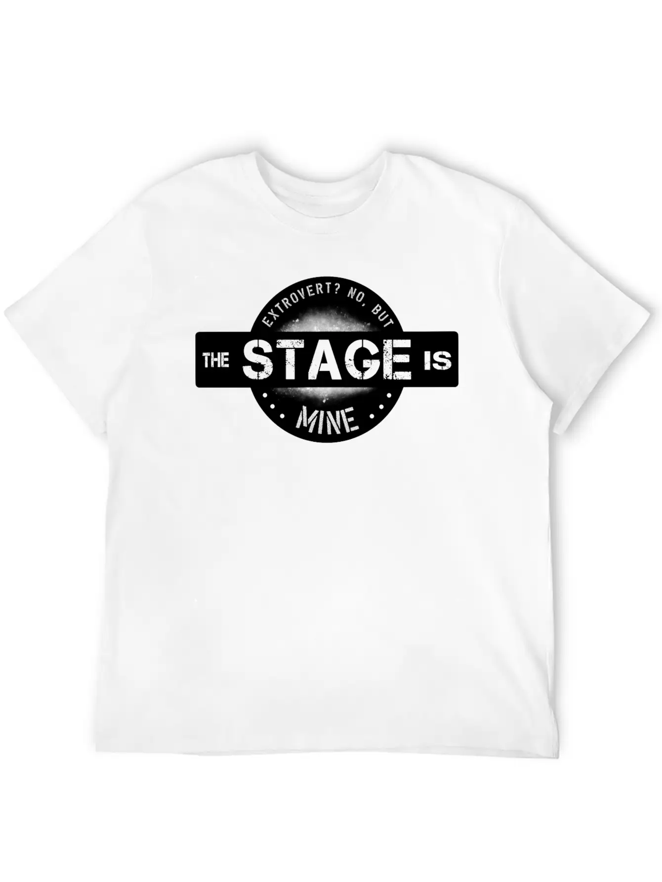 Extrovert Bossy I Love The Stage Breathable Graphic T-Shirt – Perfect For Casual Days
