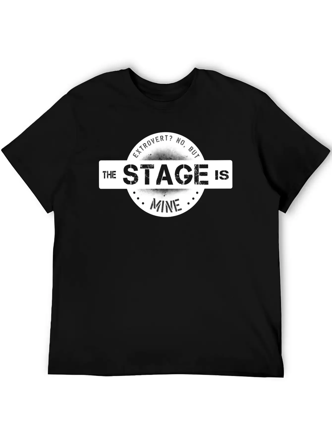 Extrovert Bossy I Love The Stage Breathable Graphic T-Shirt – Perfect For Casual Days