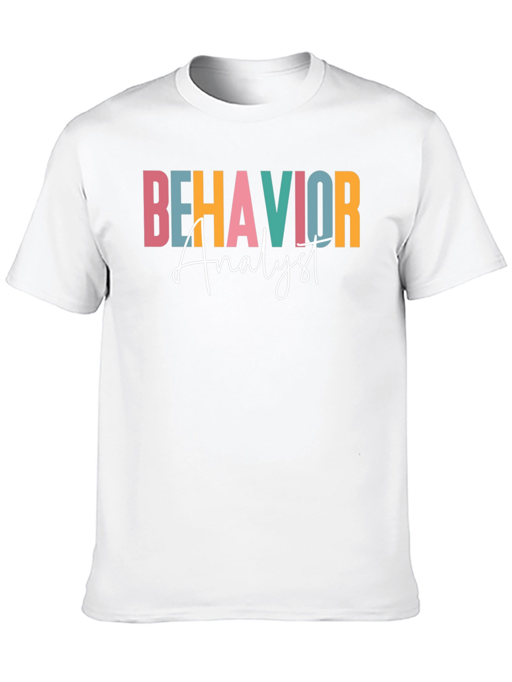 Behavior Analyst Graphic T-Shirt