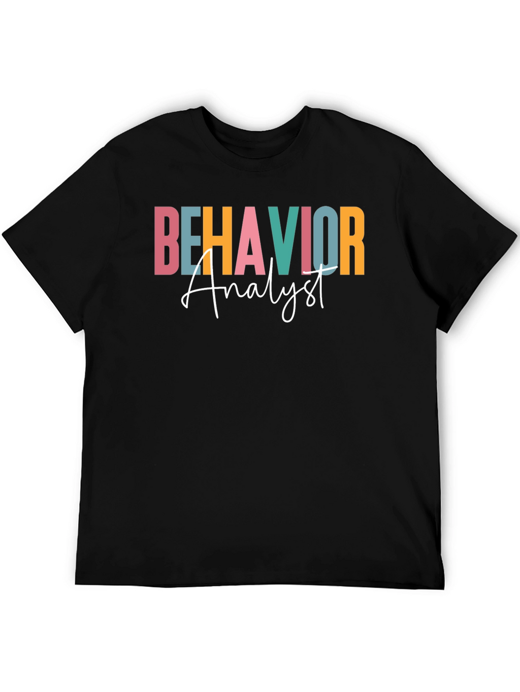 Behavior Analyst Graphic T-Shirt