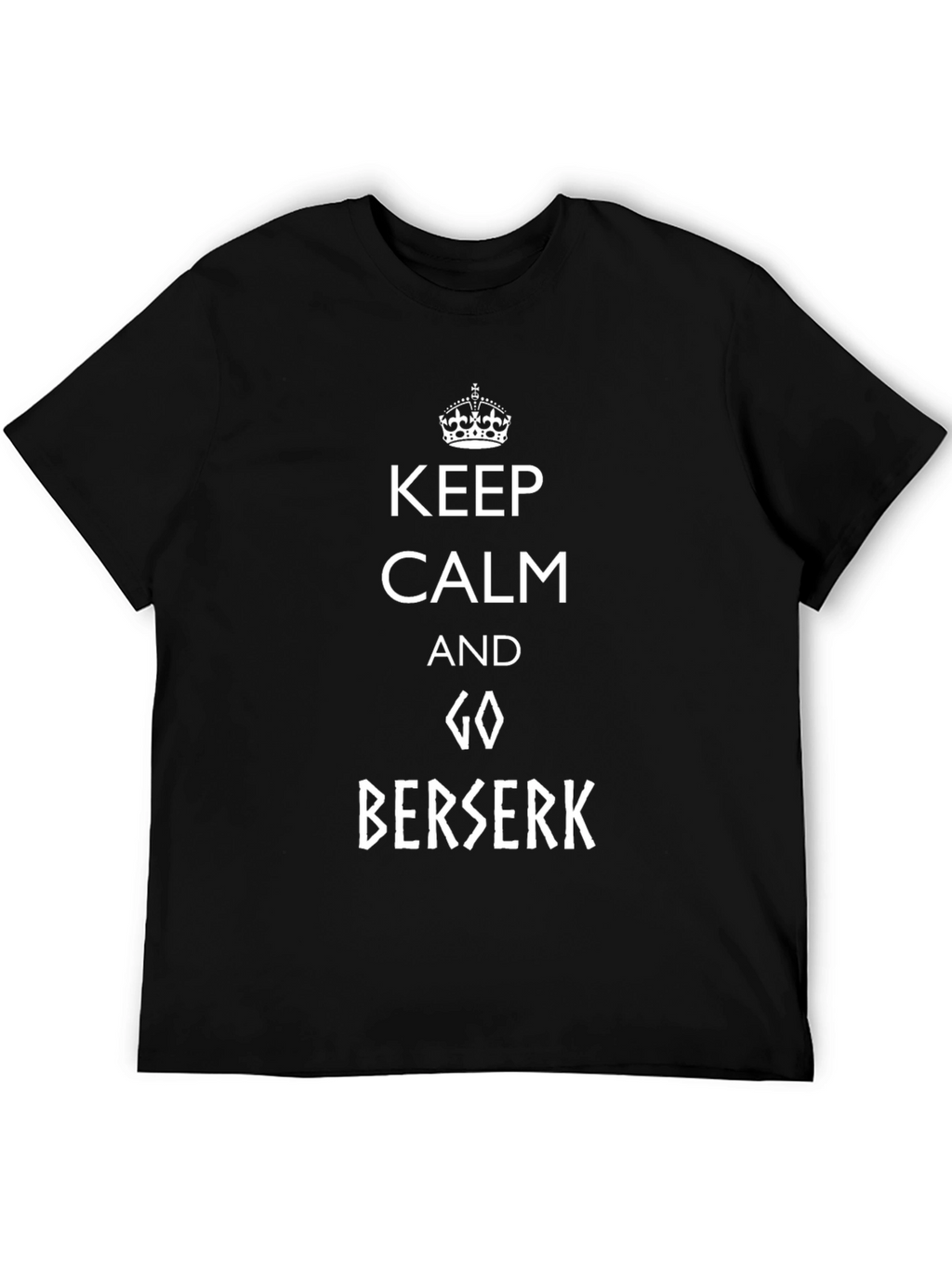 Keep Calm and Go Berserk Black T-Shirt