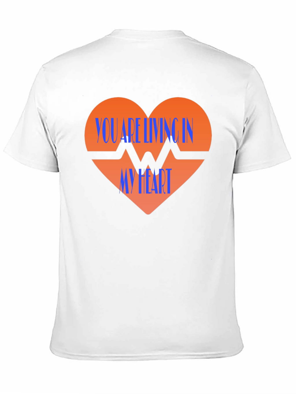 You Are Living In My Heart Graphic T-Shirt