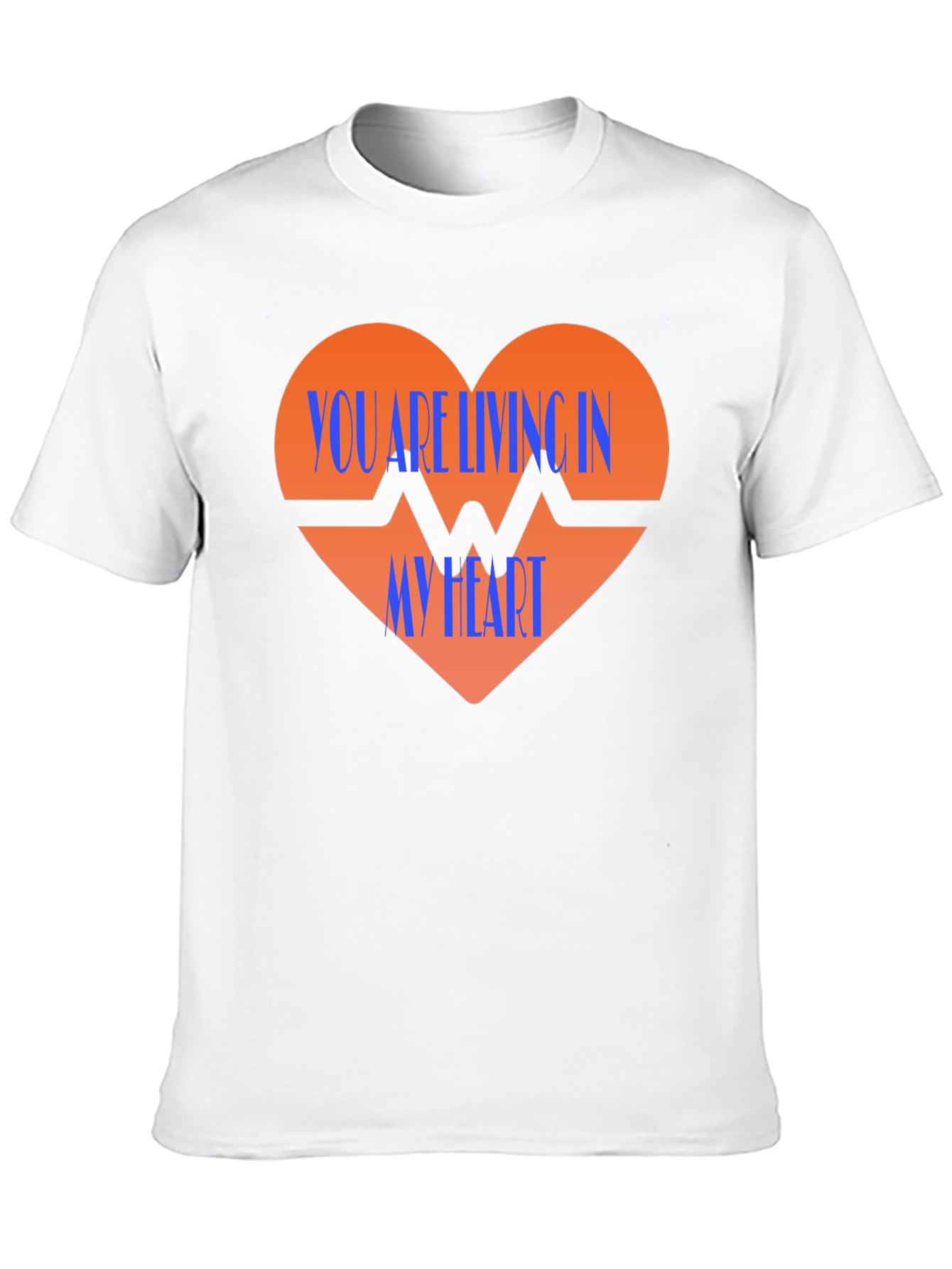 You Are Living In My Heart Graphic T-Shirt