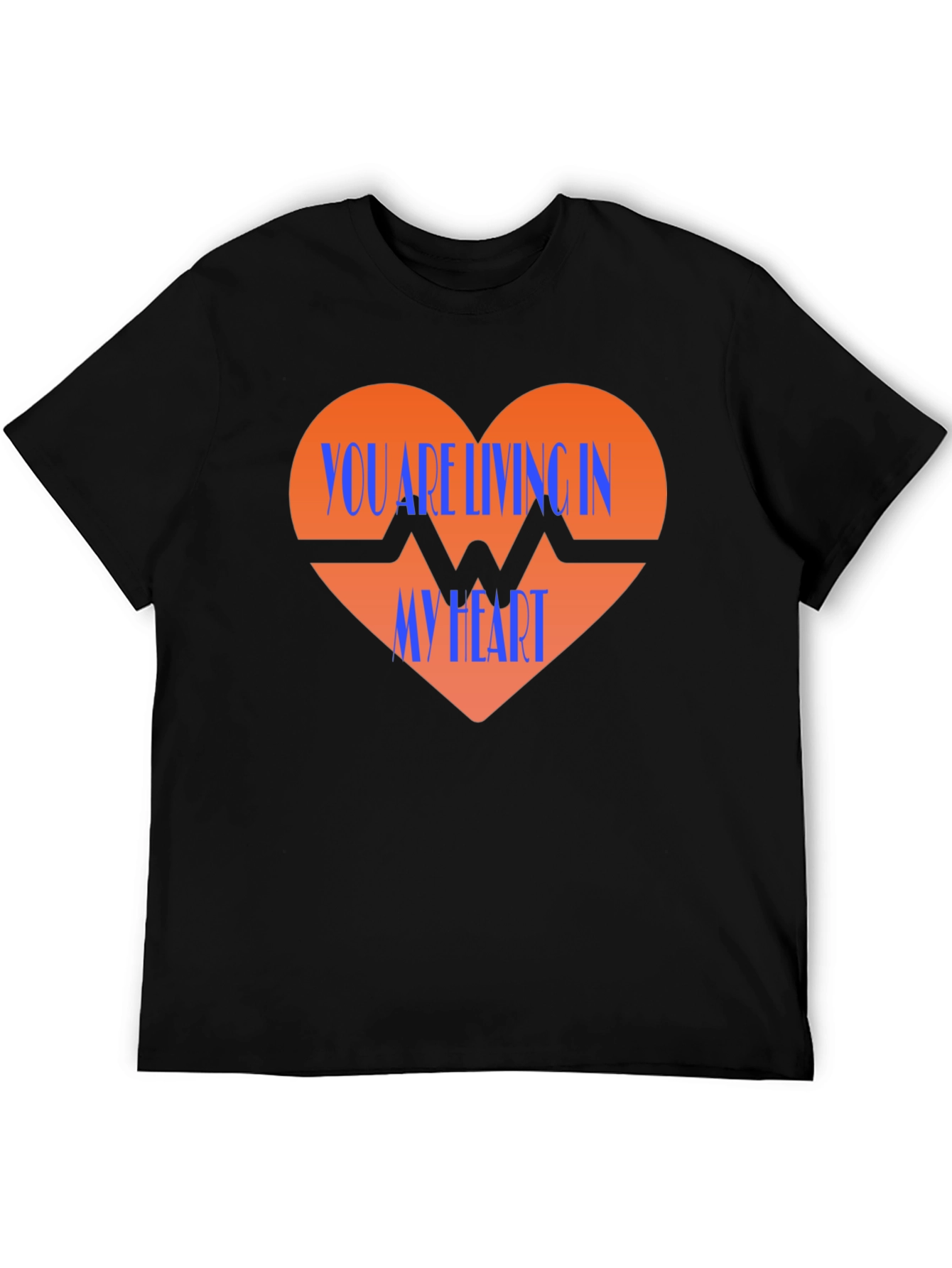 You Are Living In My Heart Graphic T-Shirt