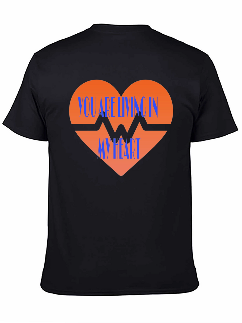 You Are Living In My Heart Graphic T-Shirt