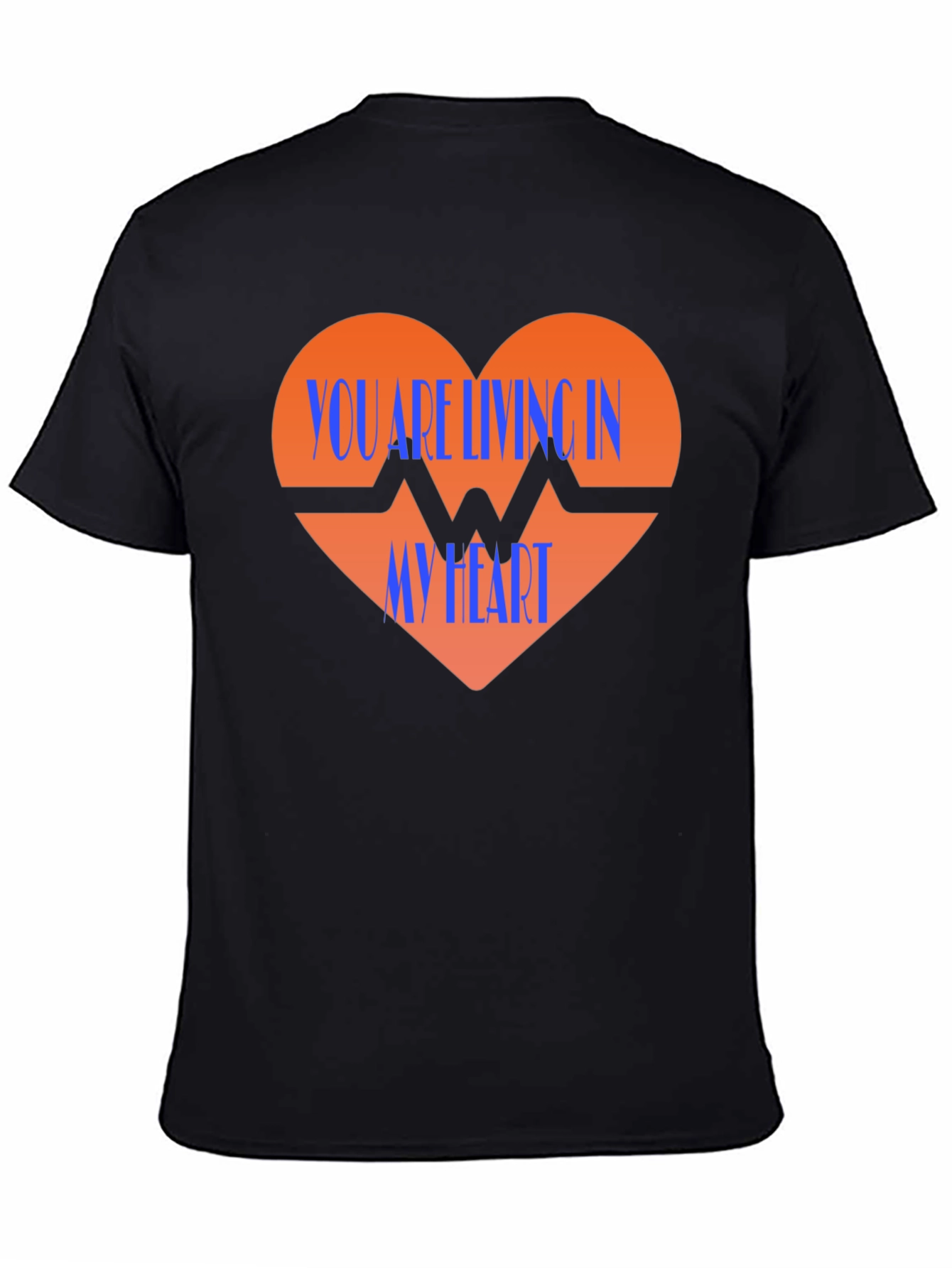 You Are Living In My Heart Graphic T-Shirt