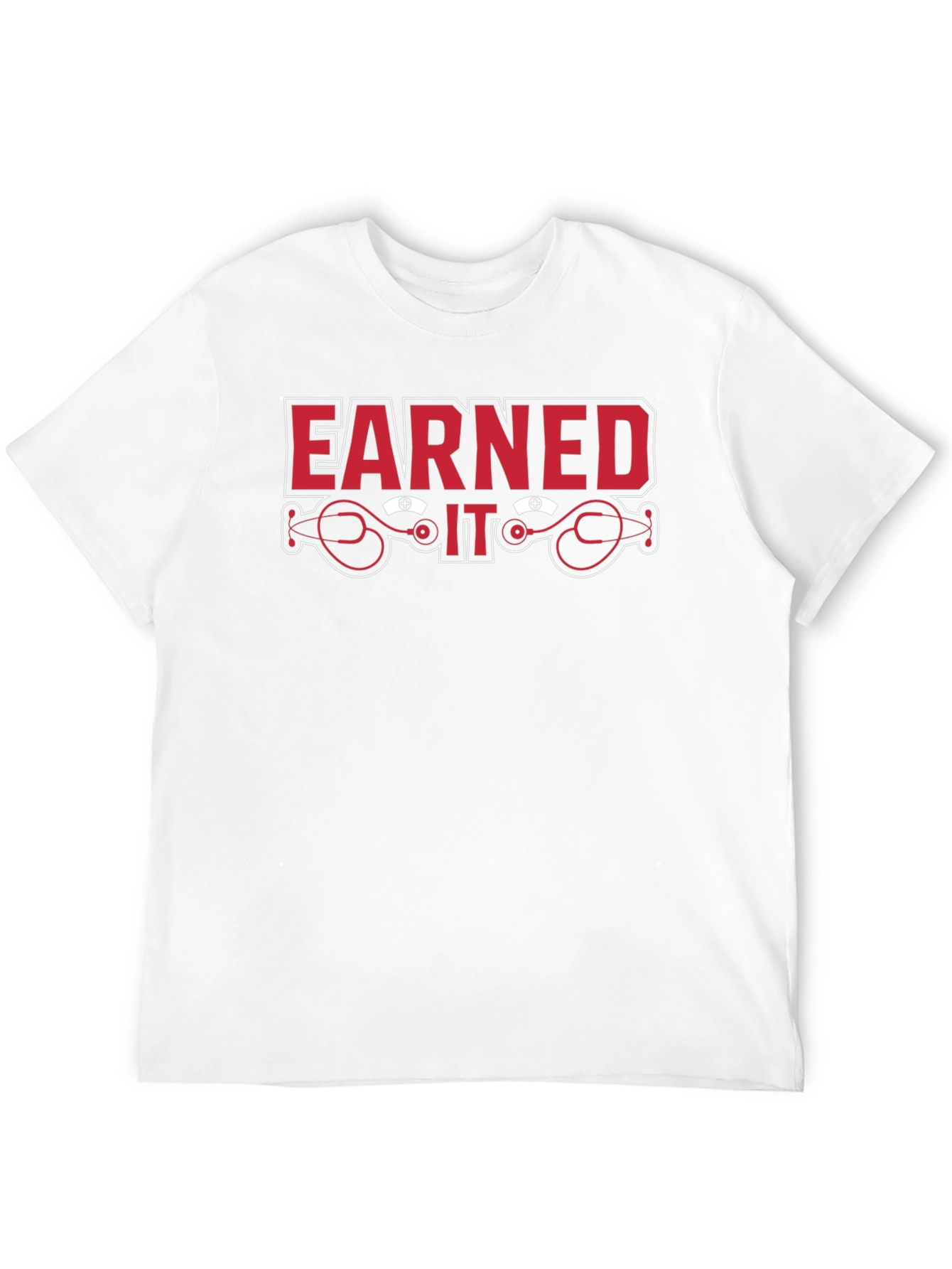 Earned It Nurse Stethoscope Graphic T-Shirt