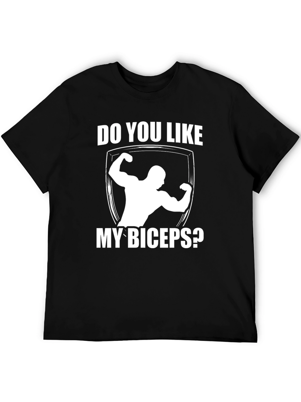 Do You Like My Biceps? Graphic T-Shirt