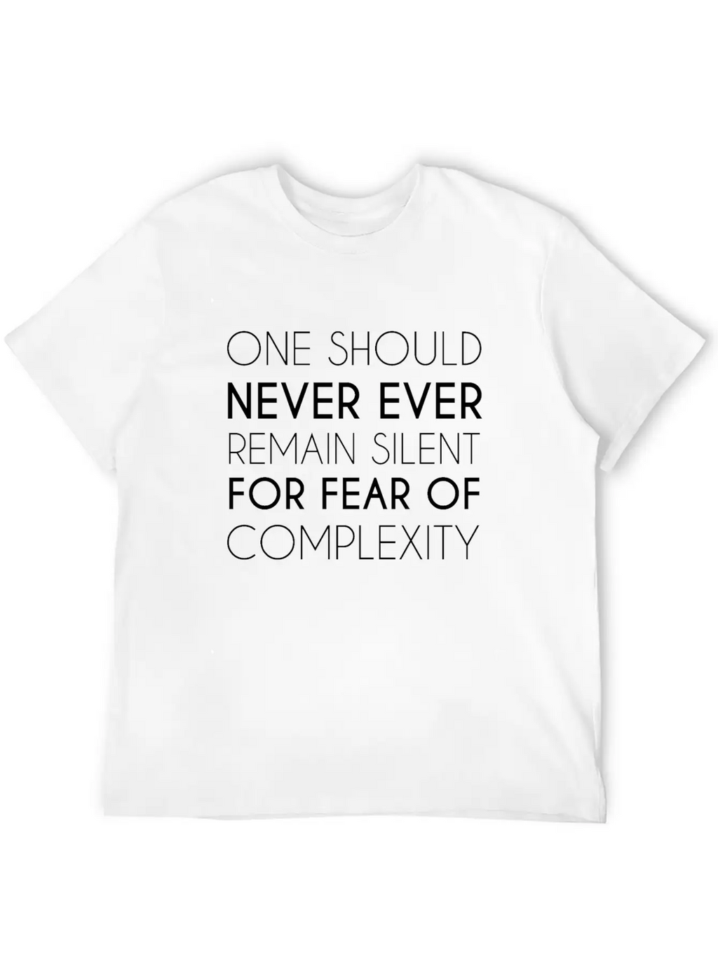 Face The Fear Of Complexity Essential Cotton Tee For Daily Outfits – Unisex Style