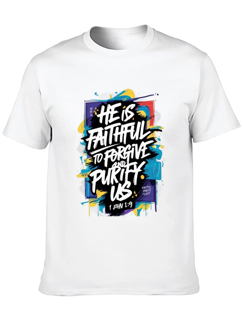 Faithful Forgiveness Graffiti – 1 John 1:9 Bible V Stylish Everyday T-Shirt – Unisex Basic Cotton Tee