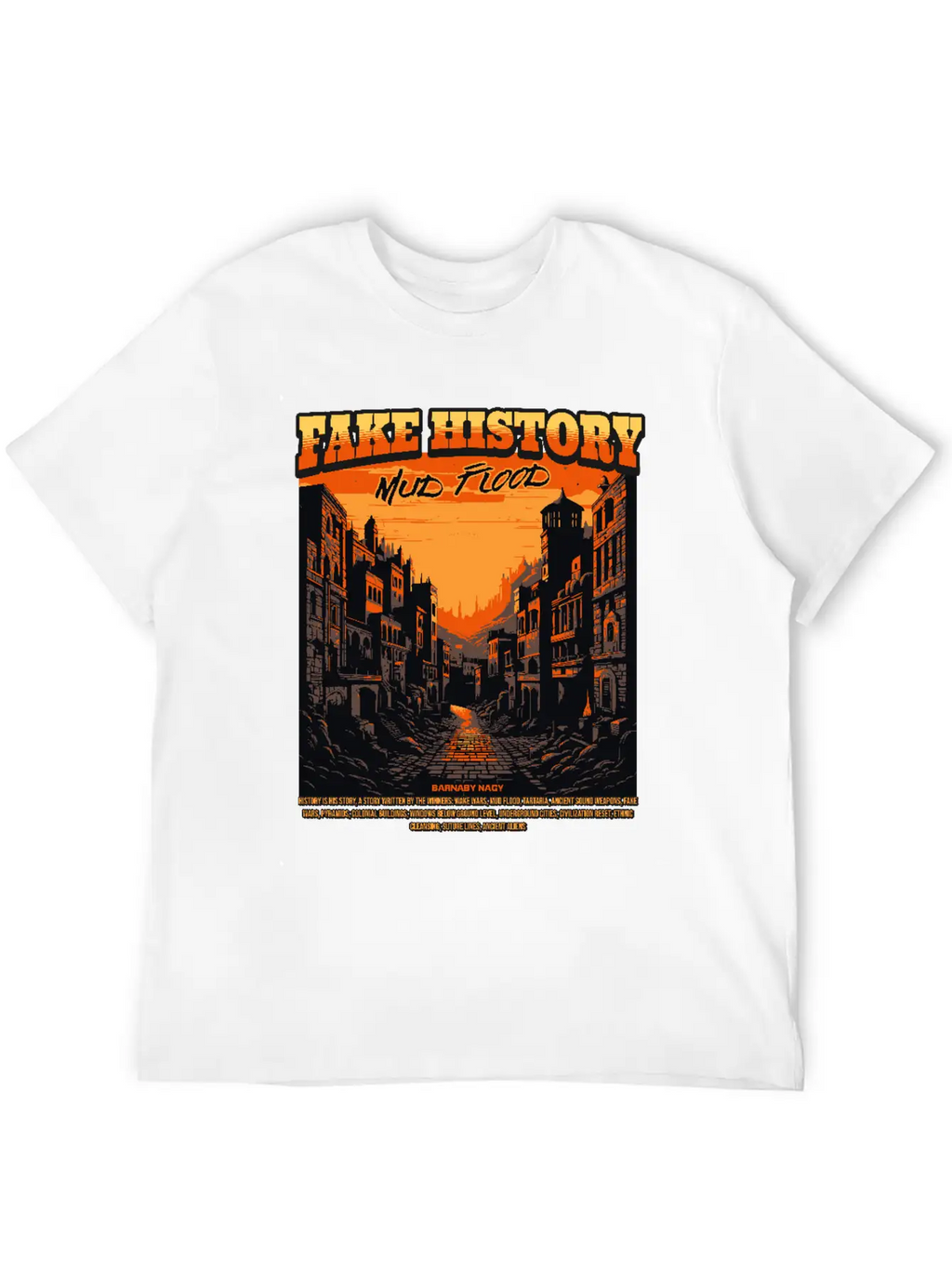Fake History - Mud Flood Stylish Everyday T-Shirt – Unisex Basic Cotton Tee