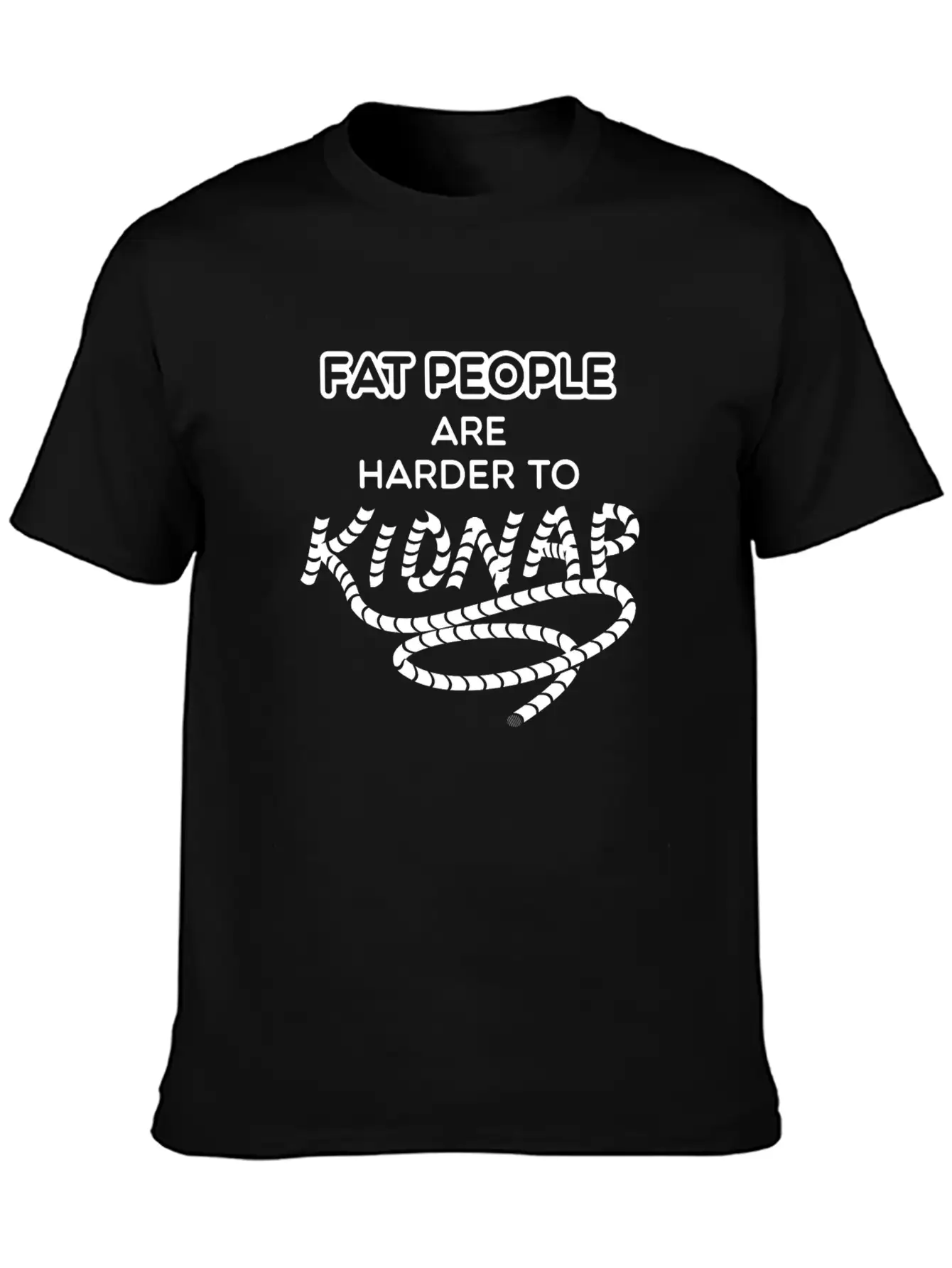 Fat People Are Harder To Kidnap Breathable Graphic T-Shirt – Perfect For Casual Days
