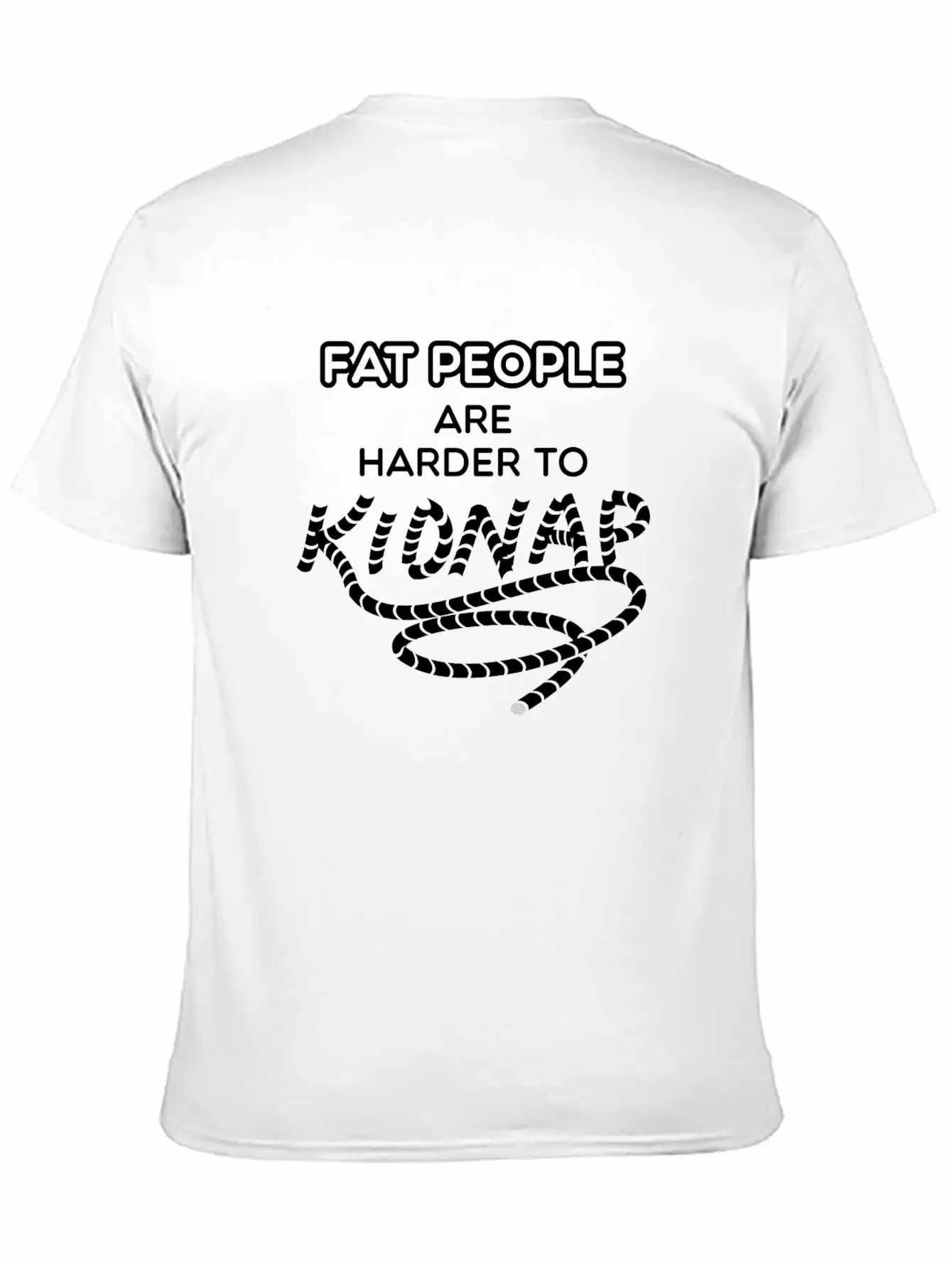 Fat People Are Harder To Kidnap Breathable Graphic T-Shirt – Perfect For Casual Days