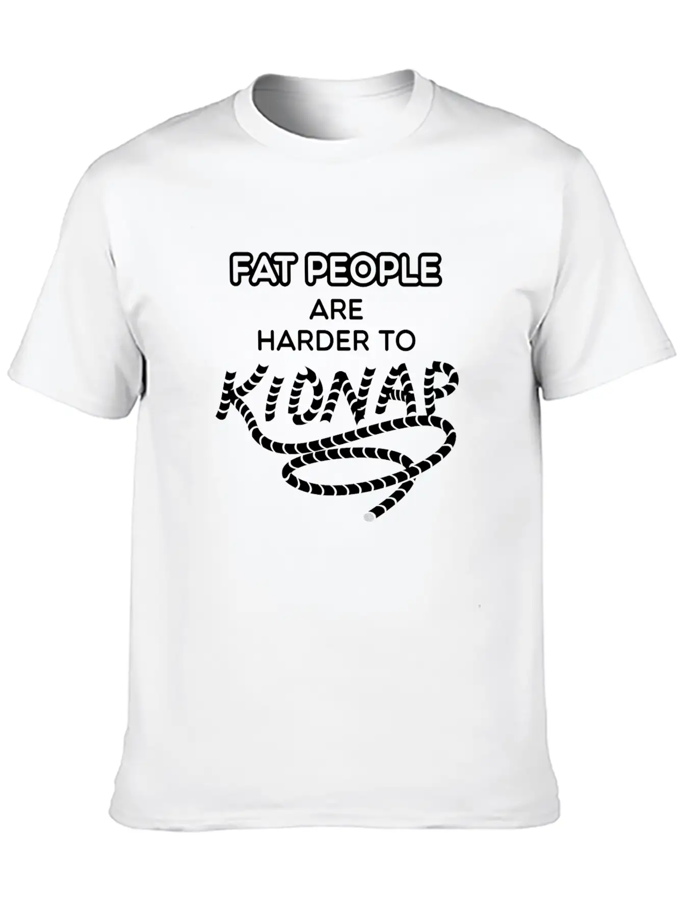 Fat People Are Harder To Kidnap Breathable Graphic T-Shirt – Perfect For Casual Days