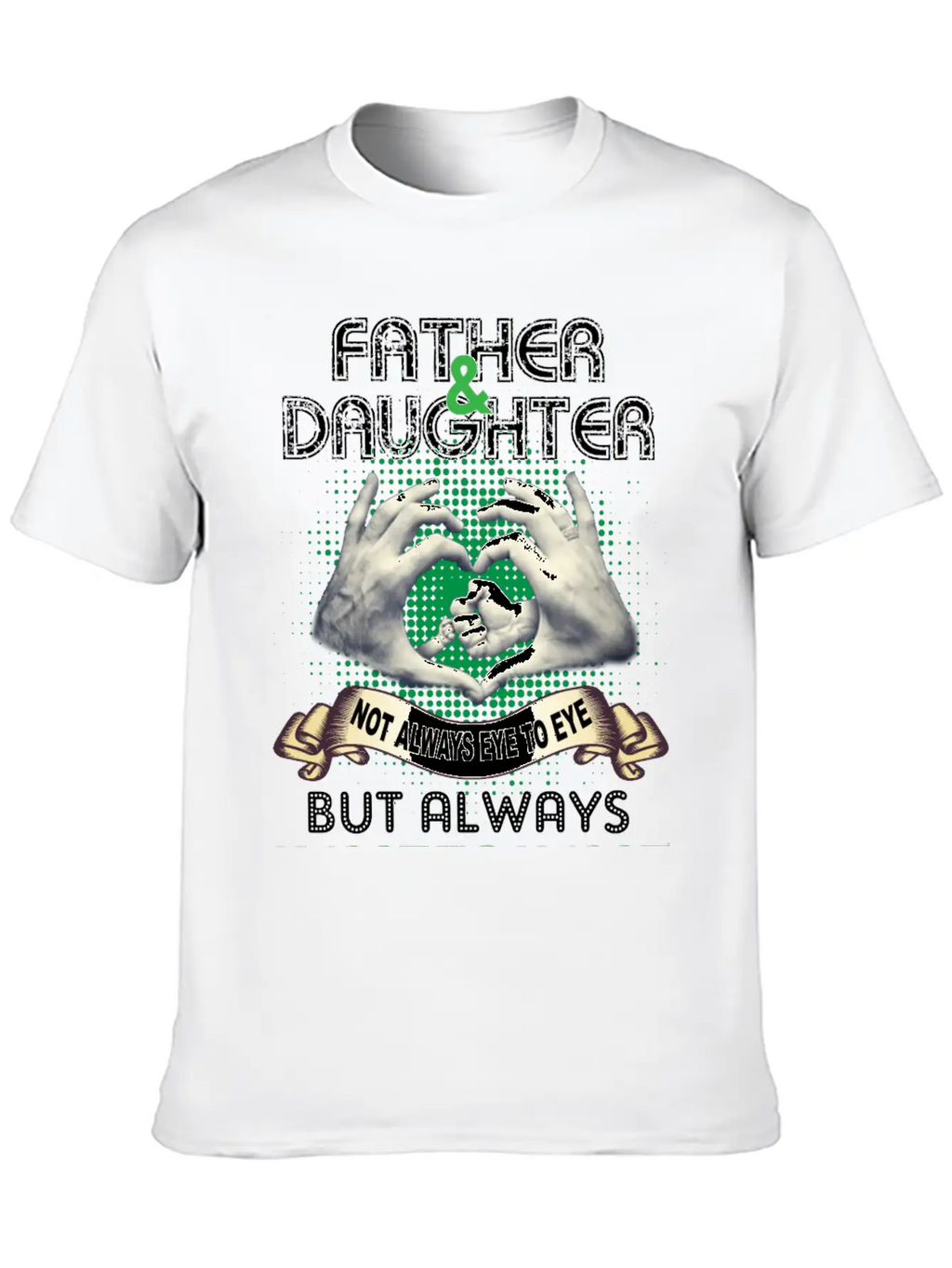 Father And Daughter Not Always Eye To Eye Timeless Short Sleeve Tee – Comfy And Minimalist Design