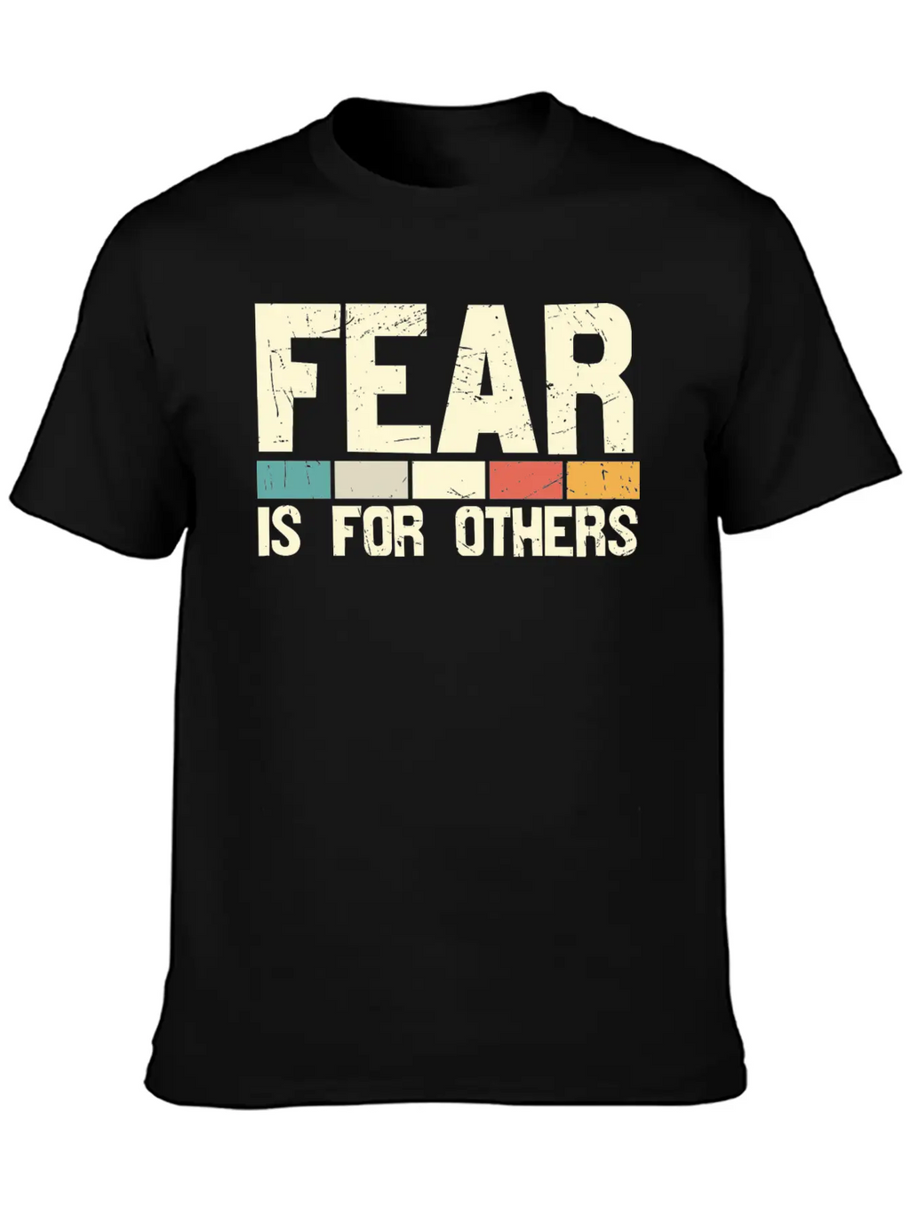 Fear Is For Other Unisex Casual T-Shirt – Clean Design For Daily Comfort