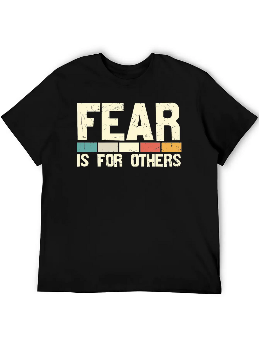 Fear Is For Other Unisex Casual T-Shirt – Clean Design For Daily Comfort
