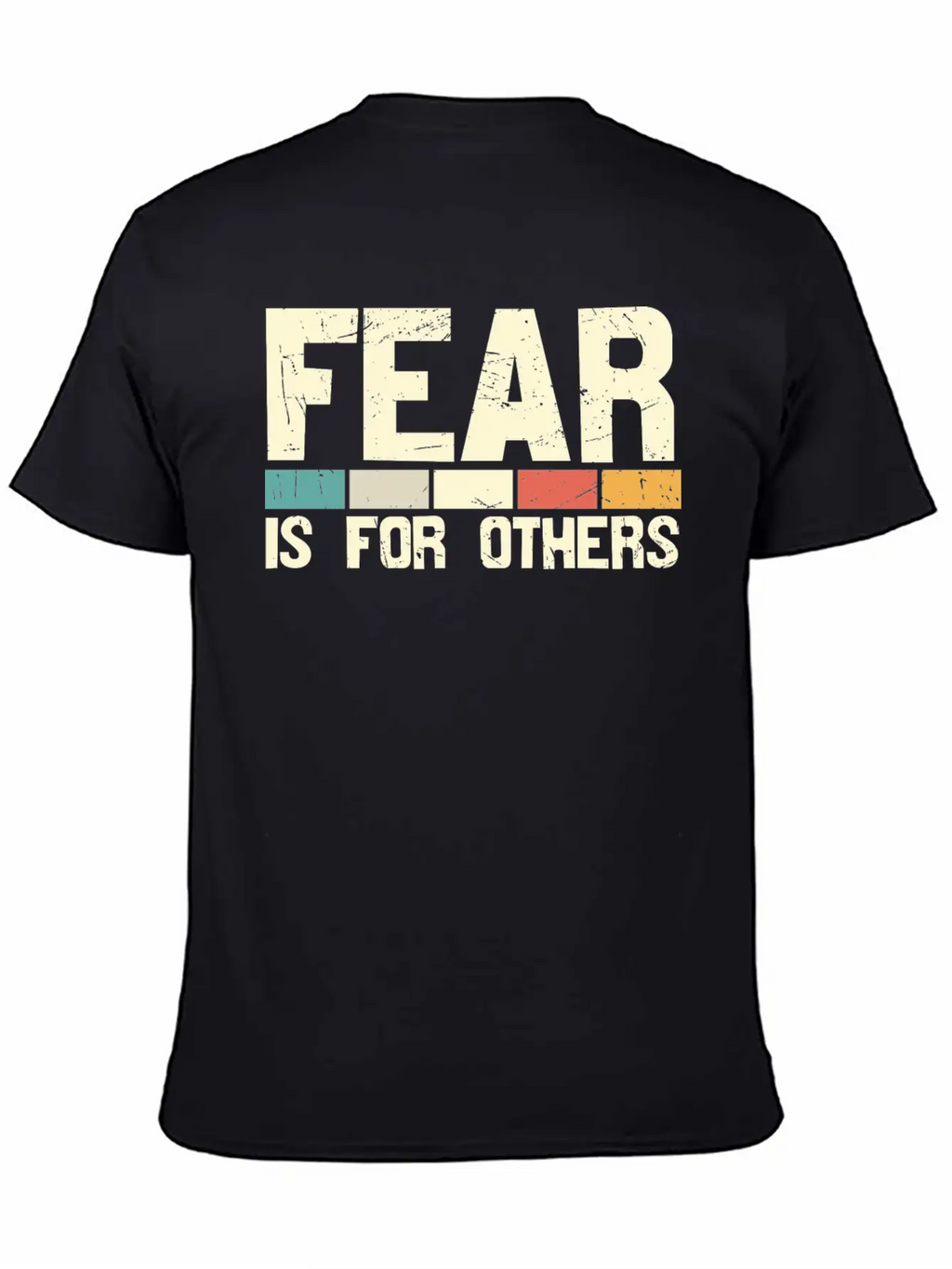 Fear Is For Other Unisex Casual T-Shirt – Clean Design For Daily Comfort