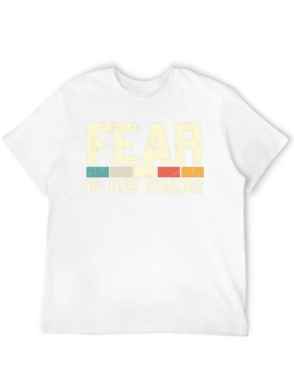 Fear Is For Other Unisex Casual T-Shirt – Clean Design For Daily Comfort
