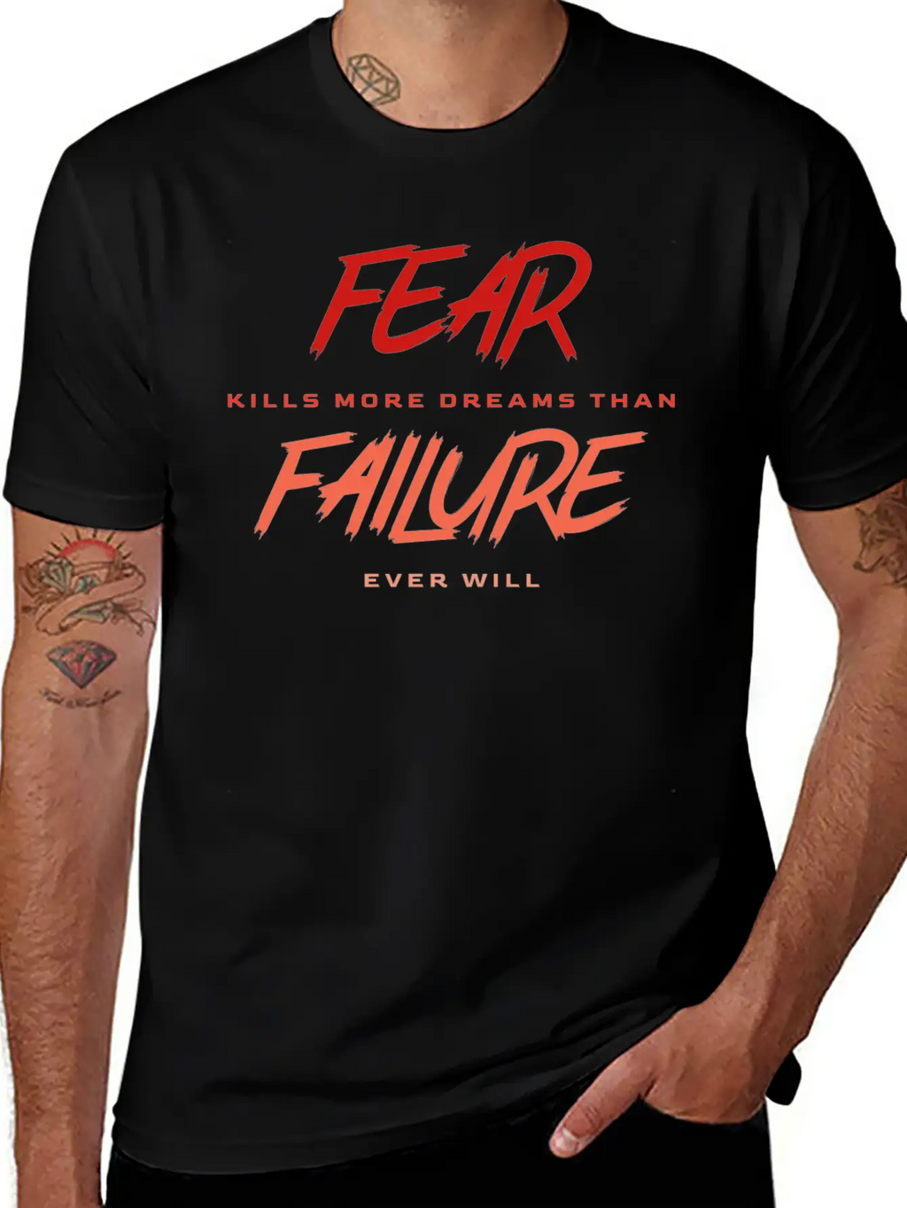 Fear Kills More Dreams Than Failure Ever Will Basic Graphic T-Shirt – Daily Comfort In Soft Cotton