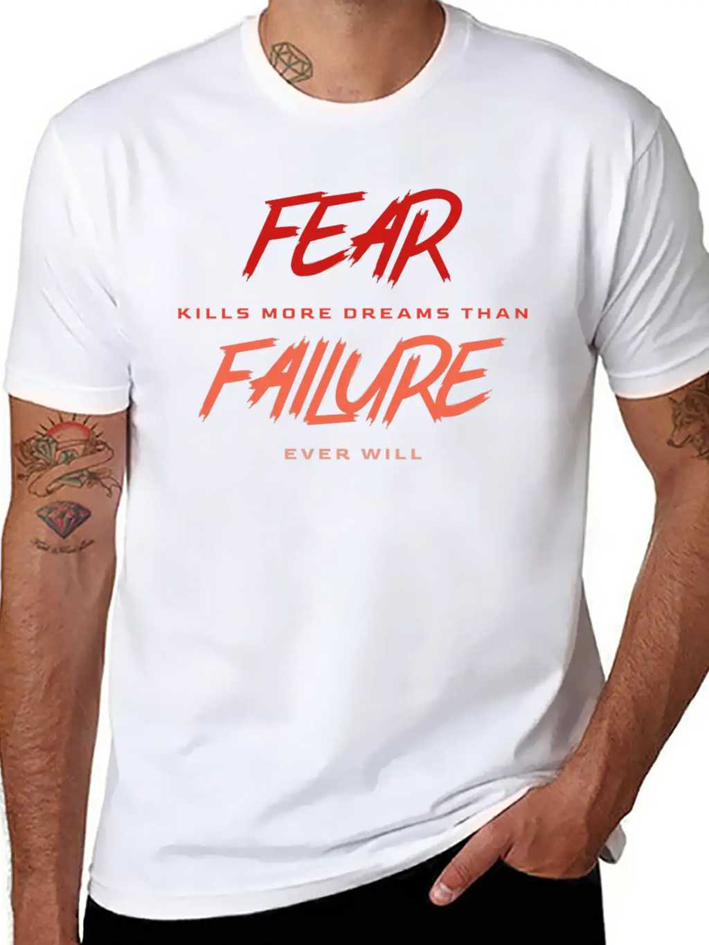 Fear Kills More Dreams Than Failure Ever Will Basic Graphic T-Shirt – Daily Comfort In Soft Cotton