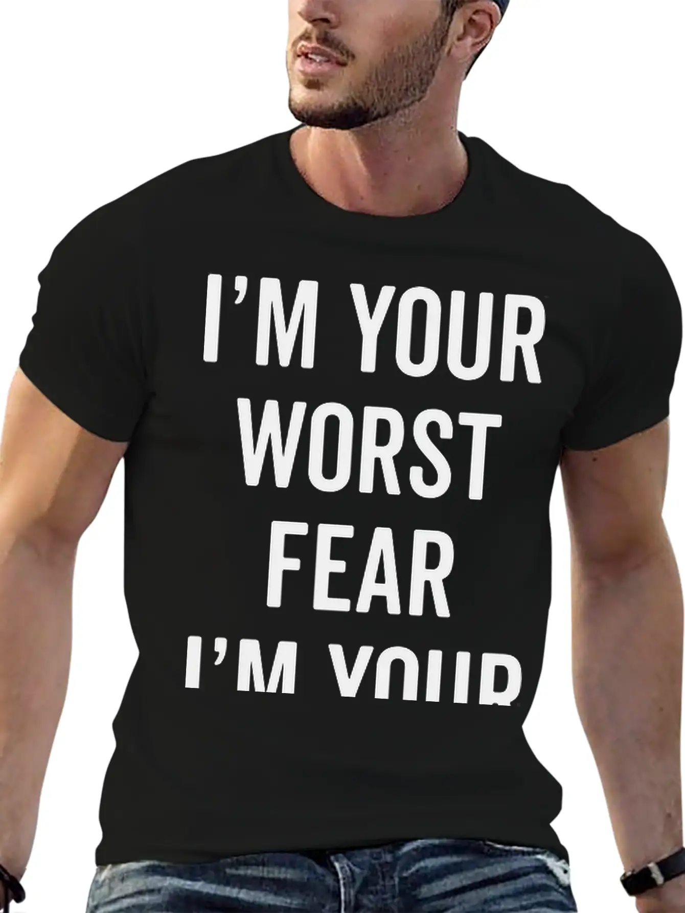 Fear The Worst Funny Quote Stylish Everyday T-Shirt – Unisex Basic Cotton Tee