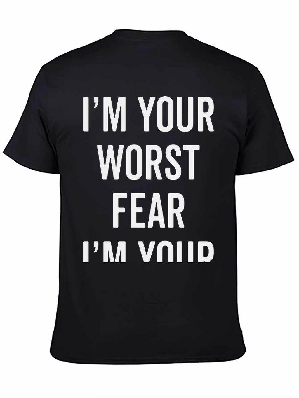 Fear The Worst Funny Quote Stylish Everyday T-Shirt – Unisex Basic Cotton Tee