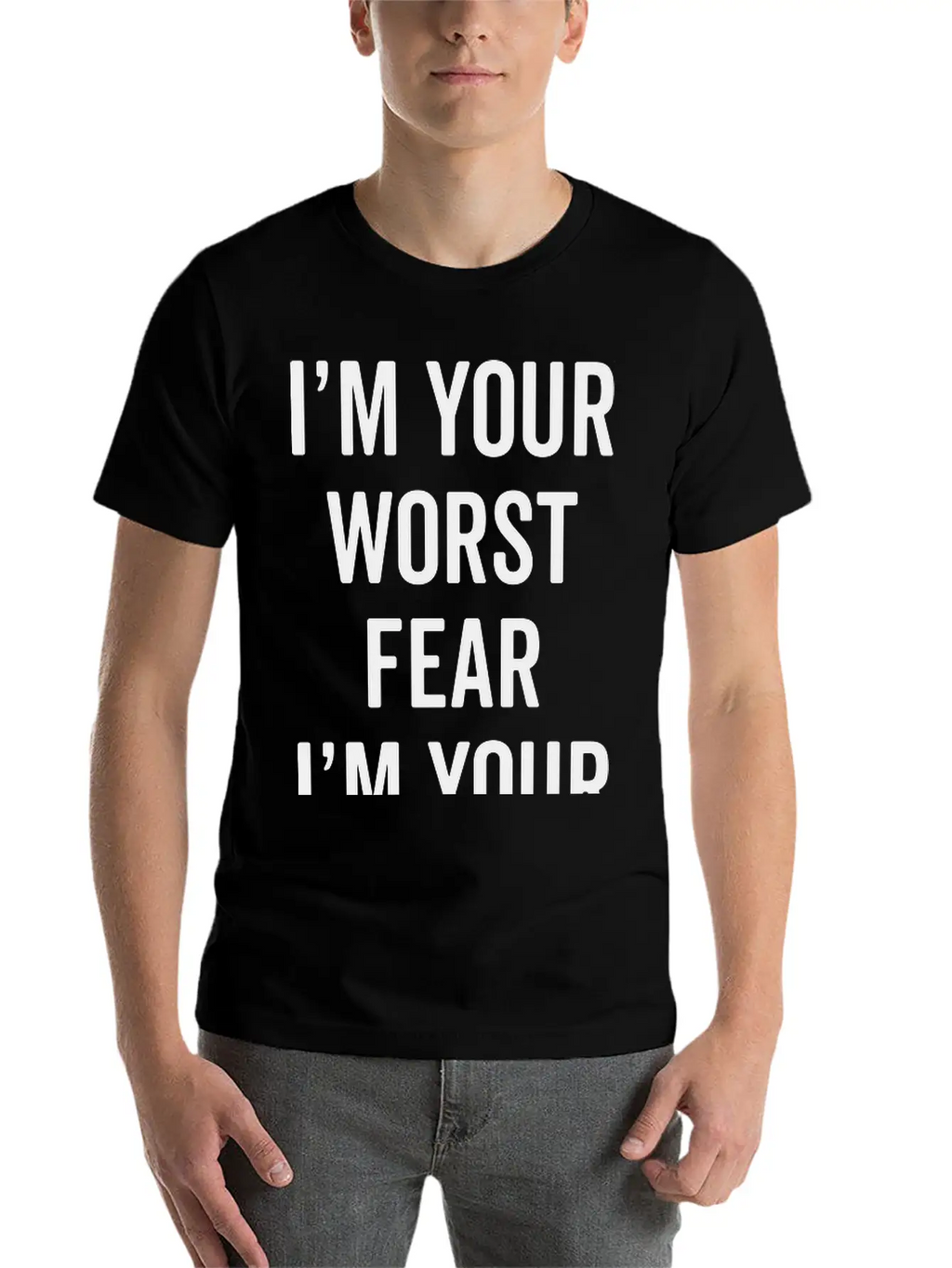 Fear The Worst Funny Quote Stylish Everyday T-Shirt – Unisex Basic Cotton Tee