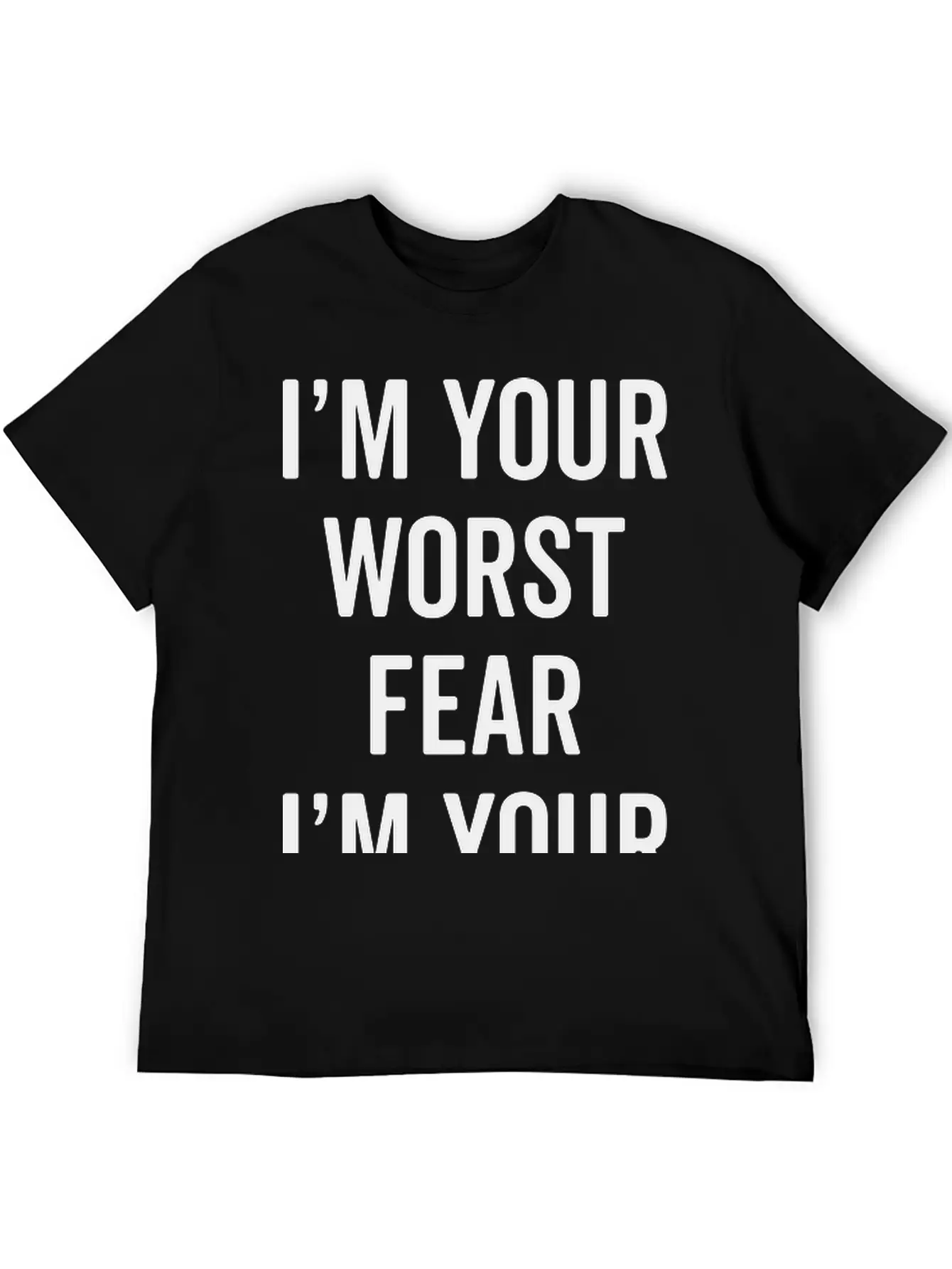 Fear The Worst Funny Quote Stylish Everyday T-Shirt – Unisex Basic Cotton Tee