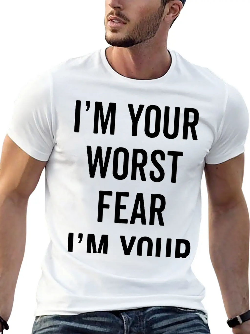 Fear The Worst Funny Quote Stylish Everyday T-Shirt – Unisex Basic Cotton Tee