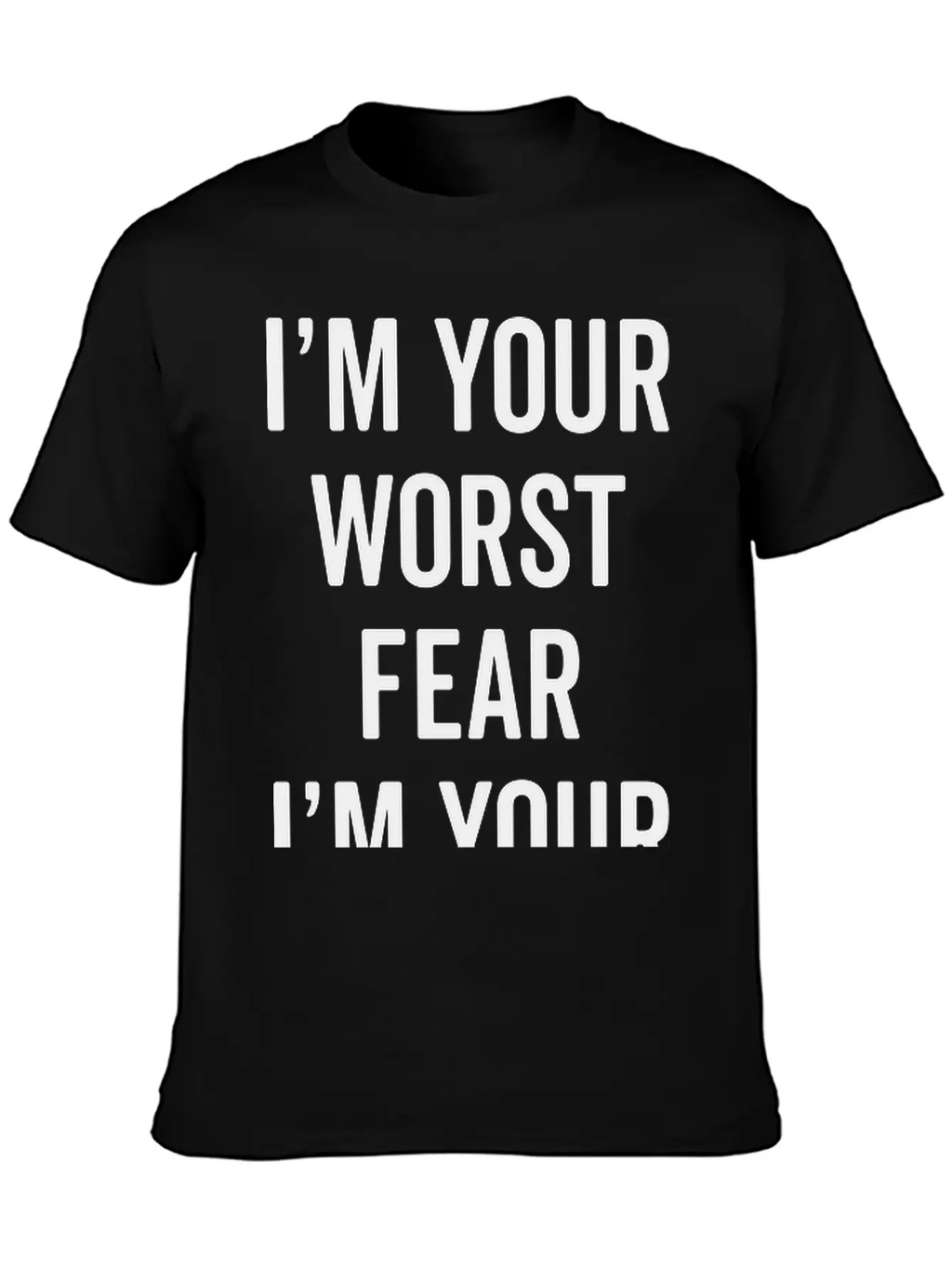 Fear The Worst Funny Quote Stylish Everyday T-Shirt – Unisex Basic Cotton Tee