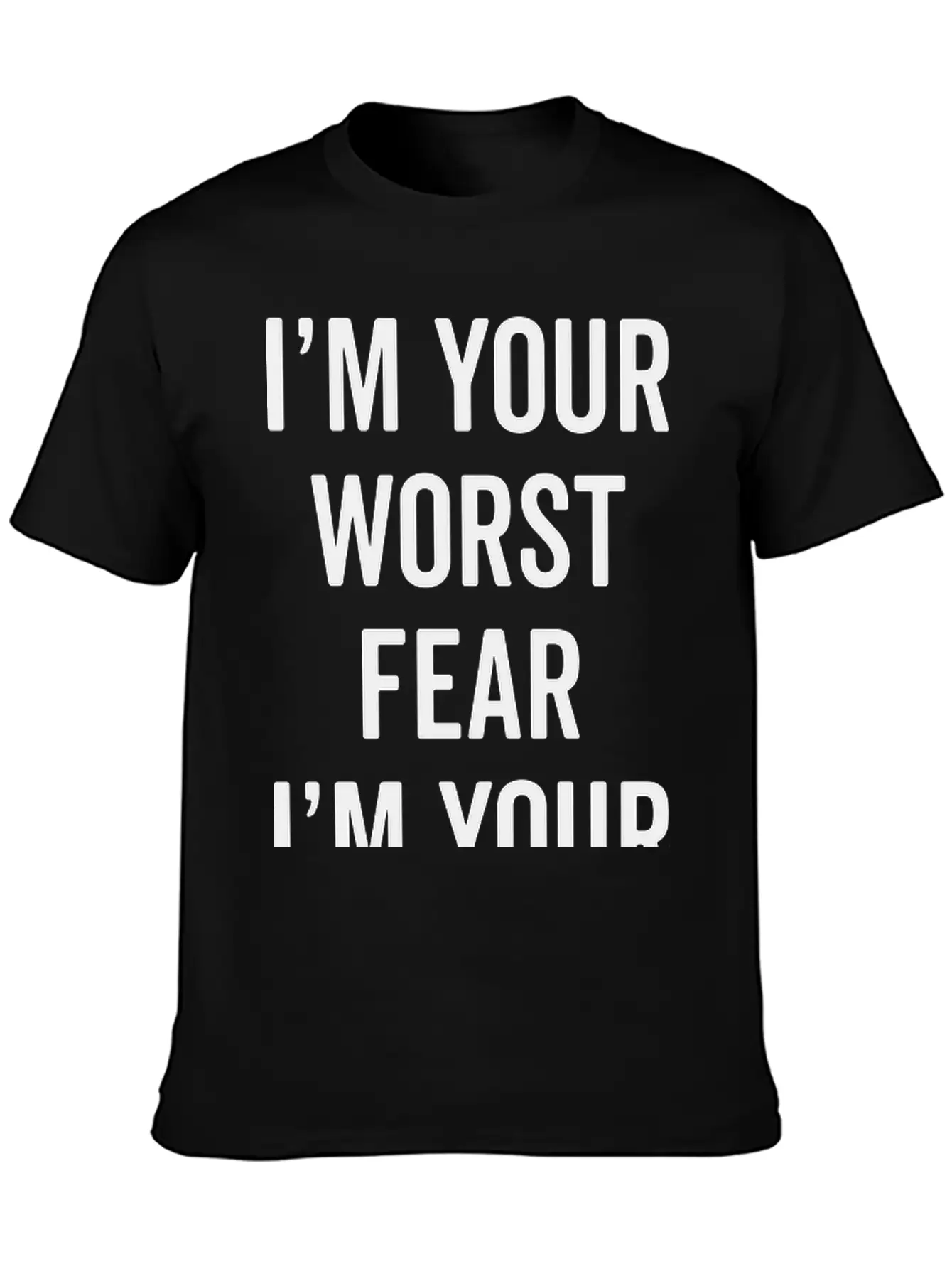 Fear The Worst Funny Quote Stylish Everyday T-Shirt – Unisex Basic Cotton Tee