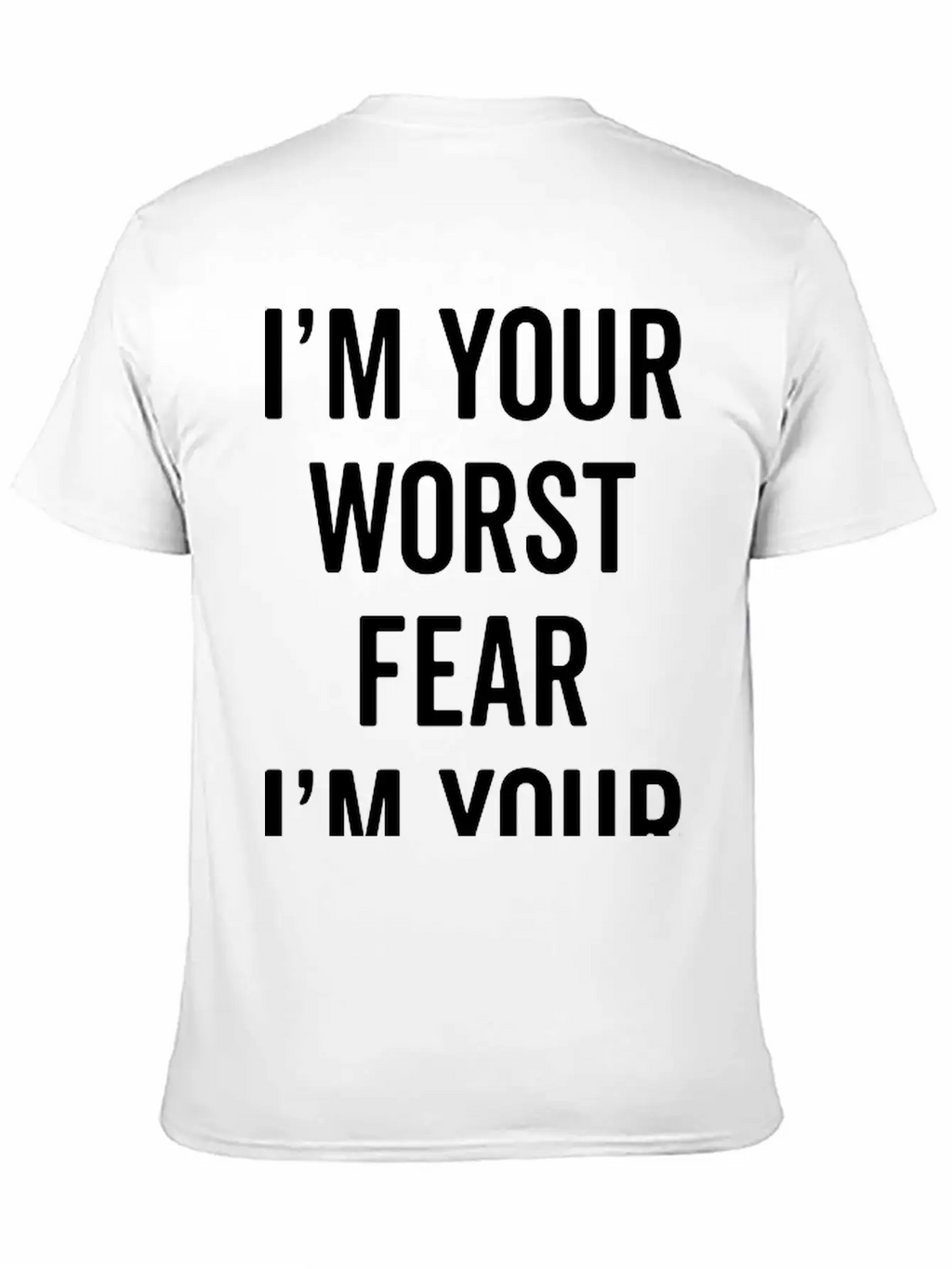 Fear The Worst Funny Quote Stylish Everyday T-Shirt – Unisex Basic Cotton Tee