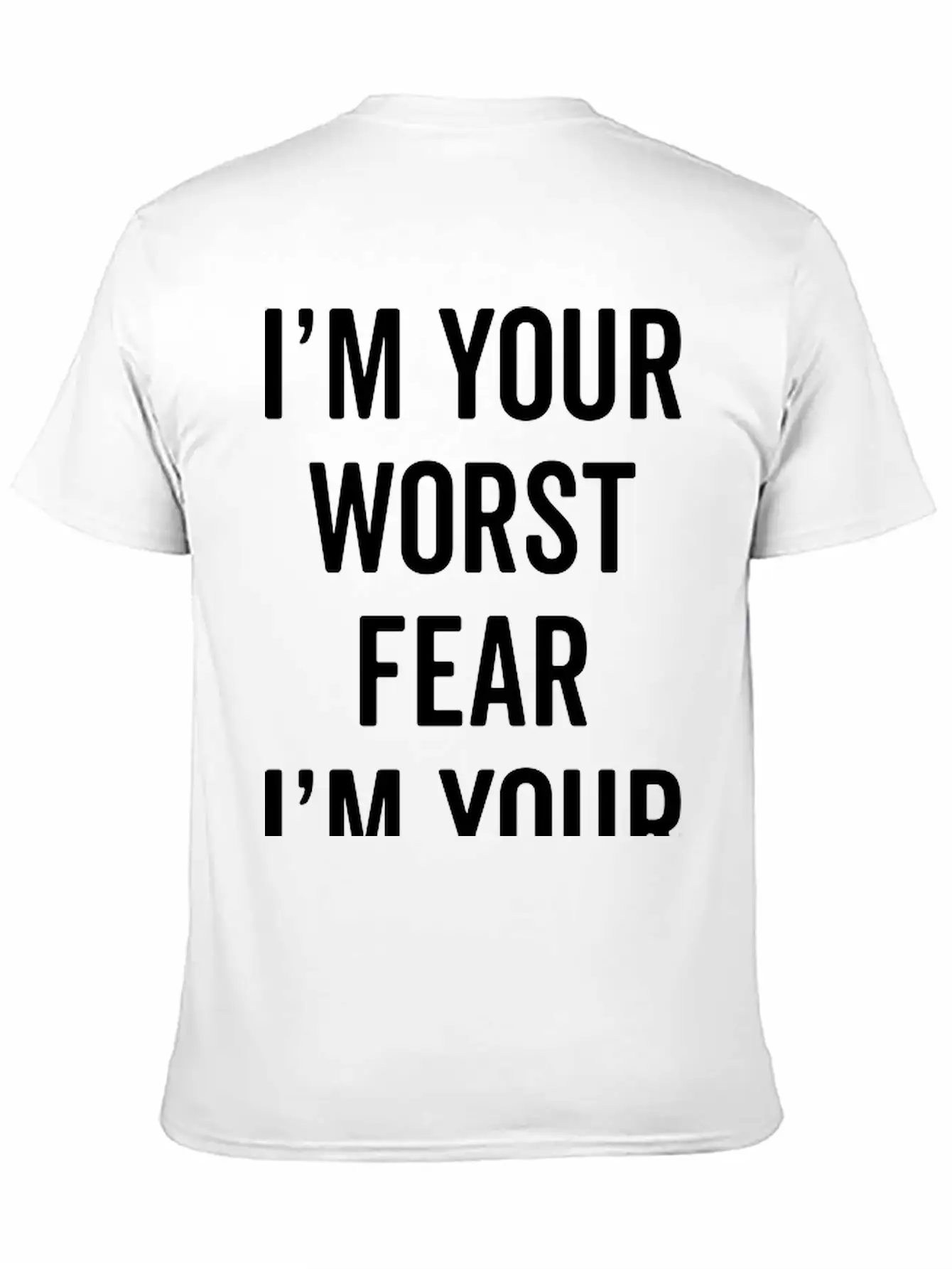 Fear The Worst Funny Quote Stylish Everyday T-Shirt – Unisex Basic Cotton Tee