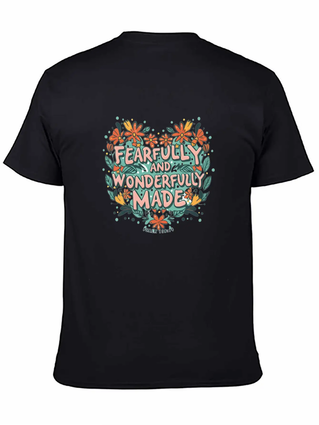 Fearfully And Wonderfully Made - Bible Verse Stylish Everyday T-Shirt – Unisex Basic Cotton Tee