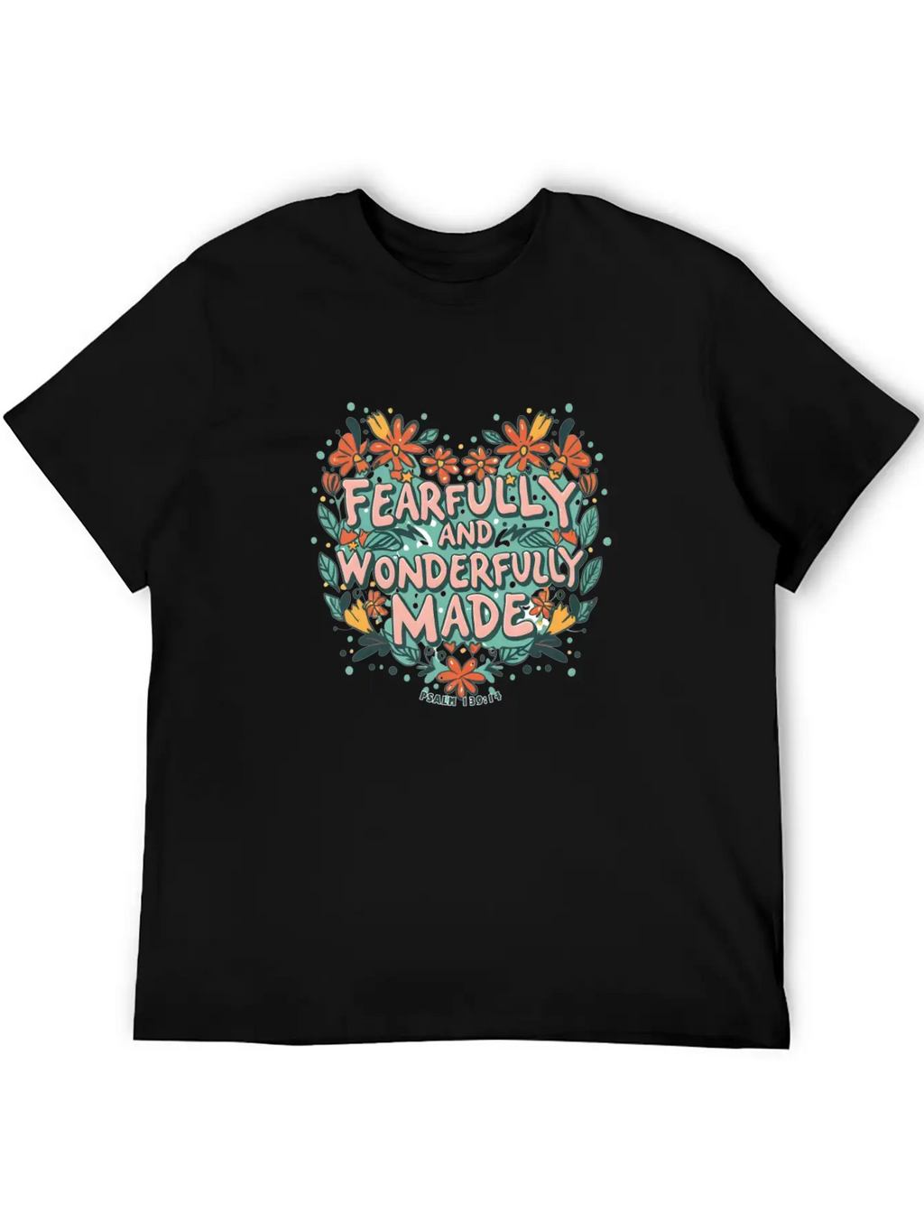 Fearfully And Wonderfully Made - Bible Verse Stylish Everyday T-Shirt – Unisex Basic Cotton Tee