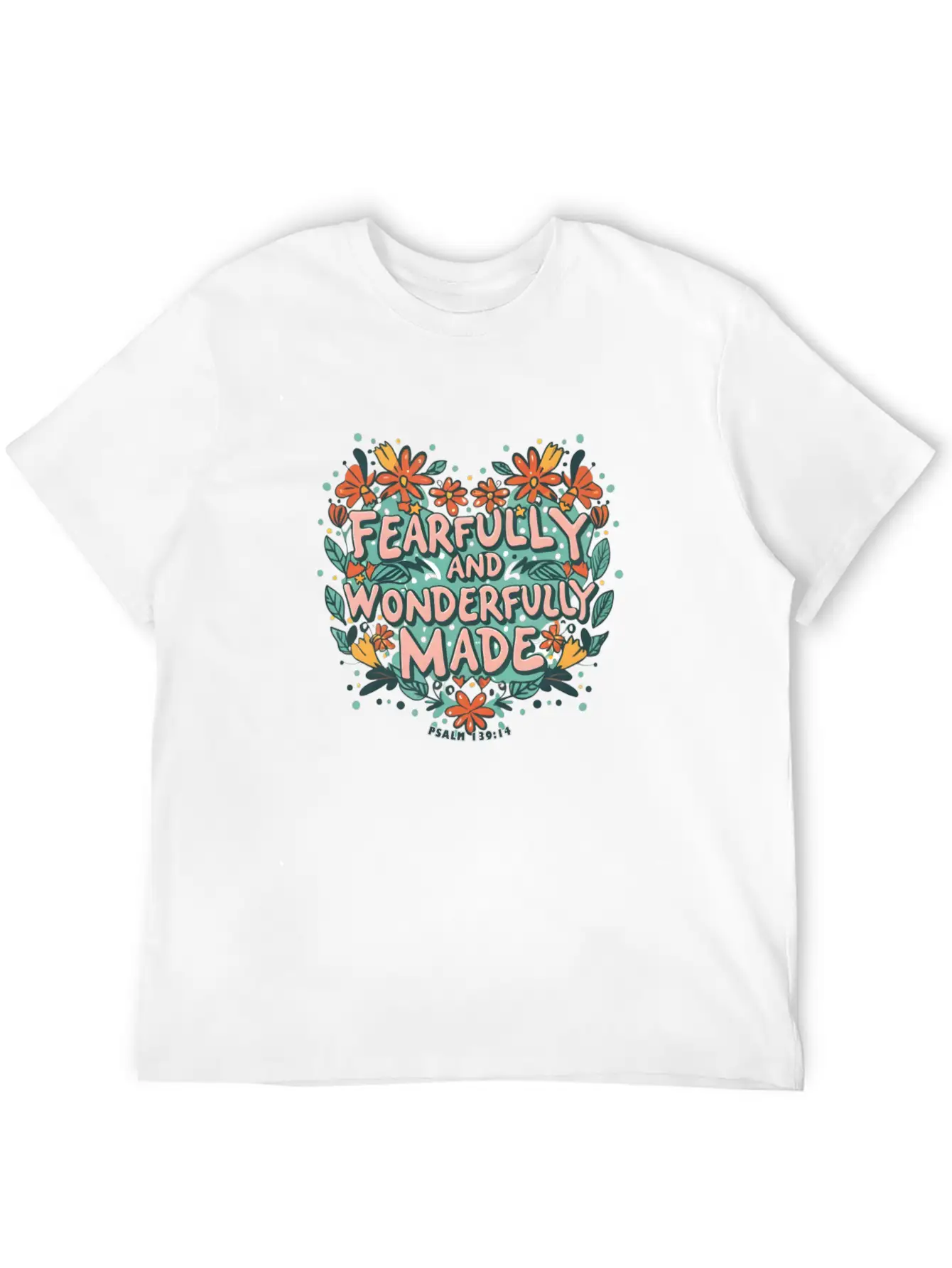 Fearfully And Wonderfully Made - Bible Verse Stylish Everyday T-Shirt – Unisex Basic Cotton Tee