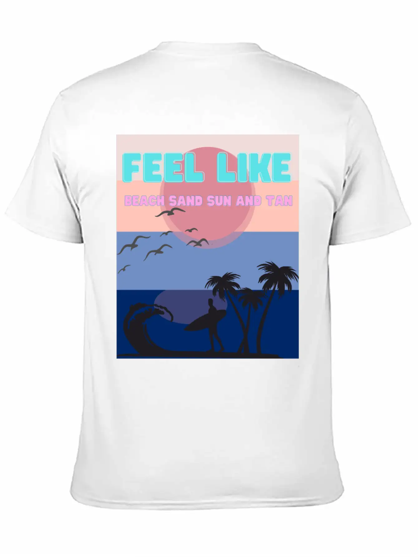 Feel Like Beach Sand Sun And Tan Basic Graphic T-Shirt – Daily Comfort In Soft Cotton