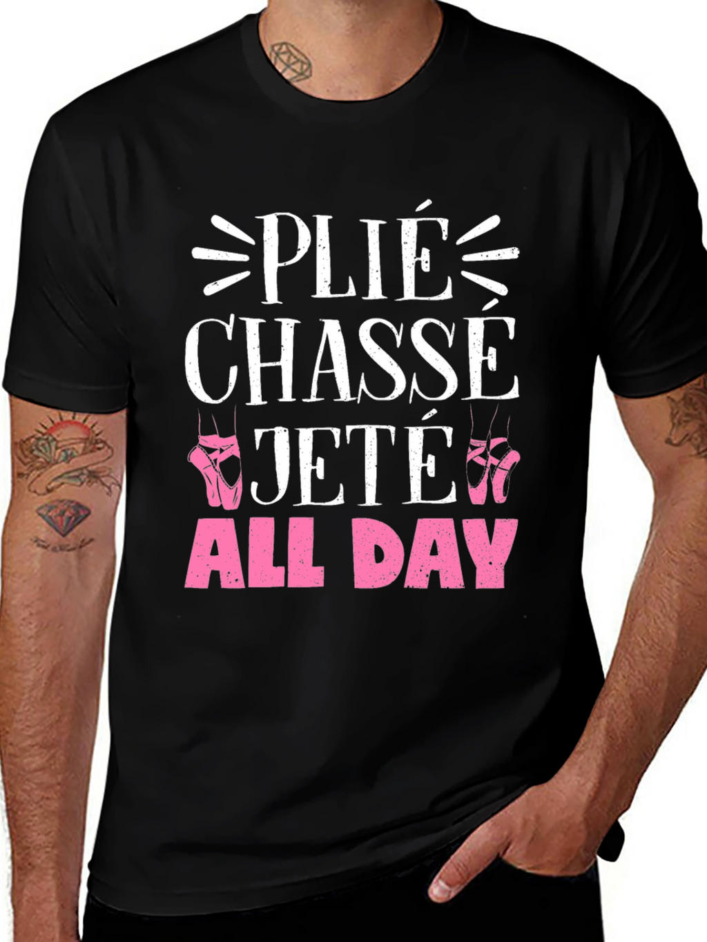 Ballet Dance T-Shirt - Plié Chasse Jeté All Day