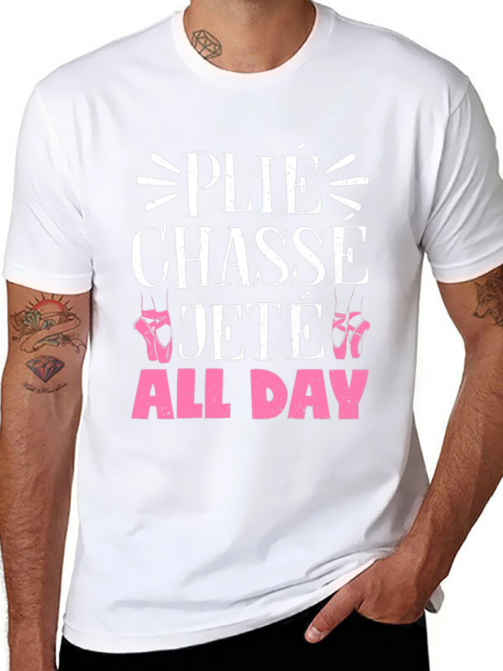 Ballet Dance T-Shirt - Plié Chasse Jeté All Day