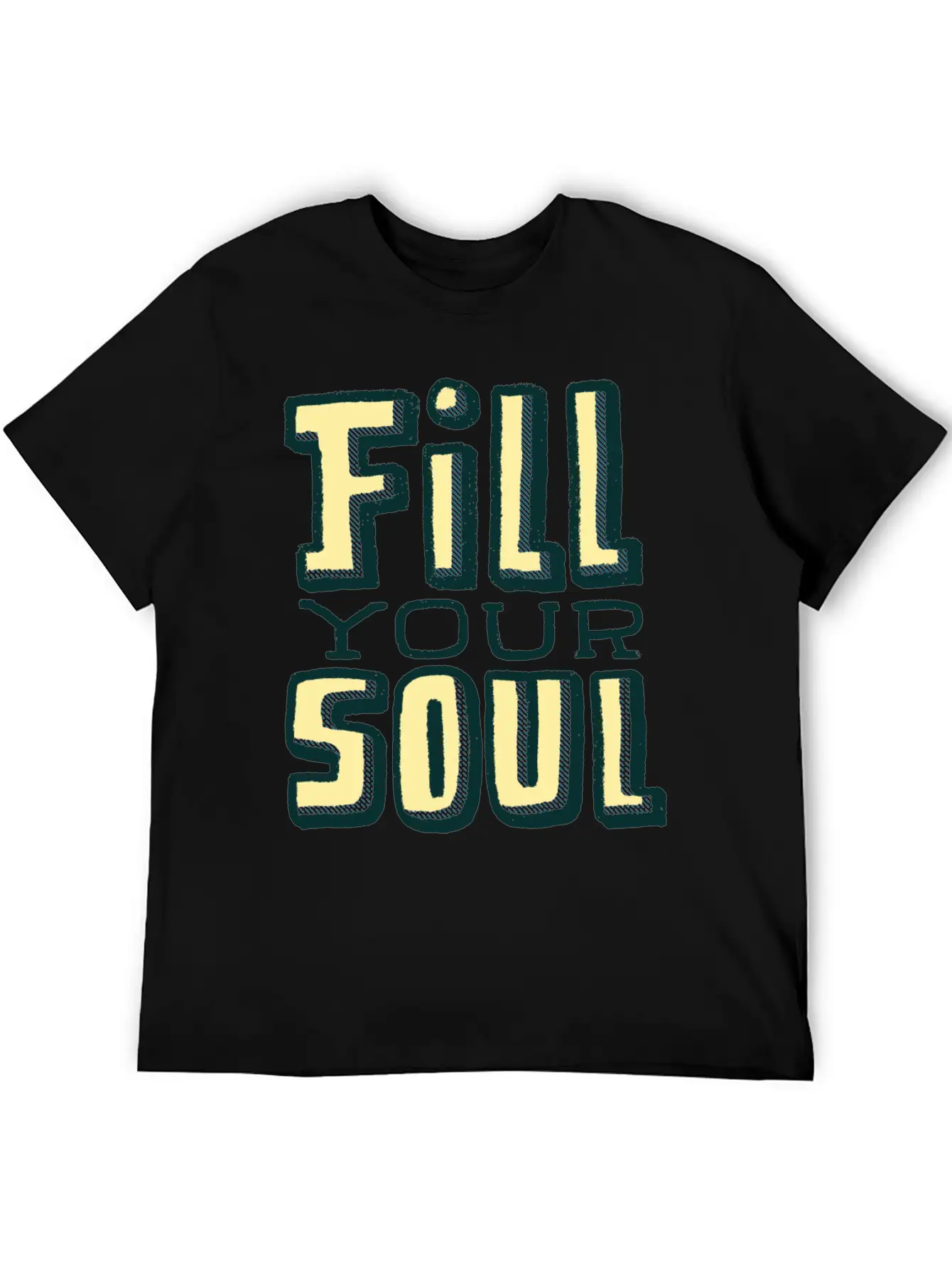 Fill Your Soul Unisex Casual T-Shirt – Clean Design For Daily Comfort